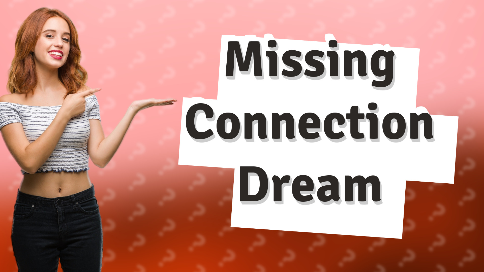 Missing Connection Dream