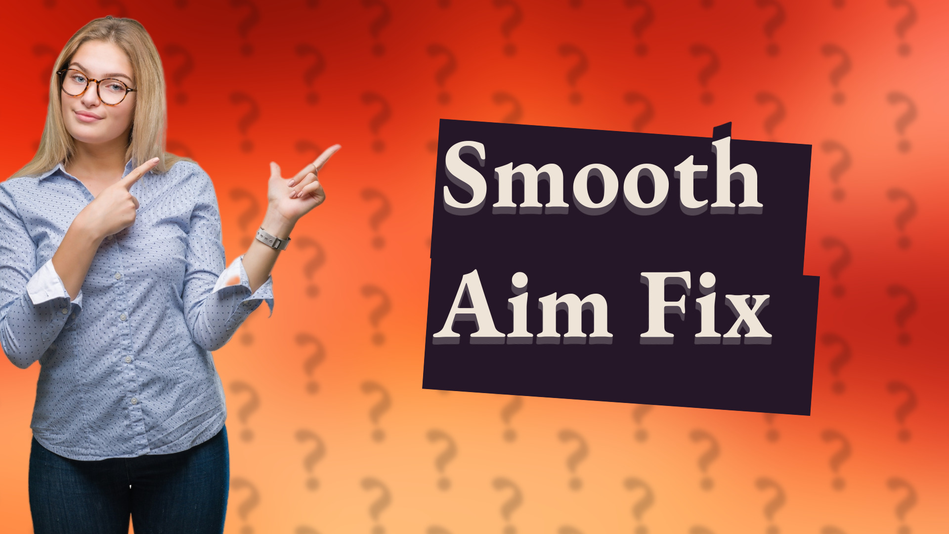 Smooth Aim Fix