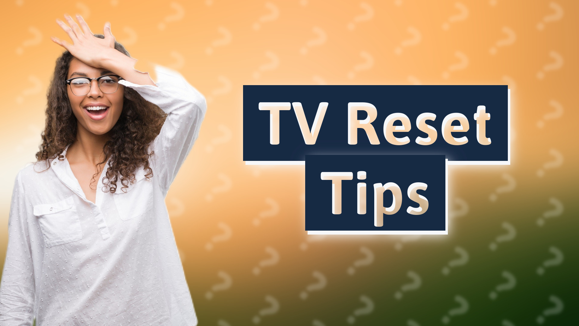 TV Reset Tips