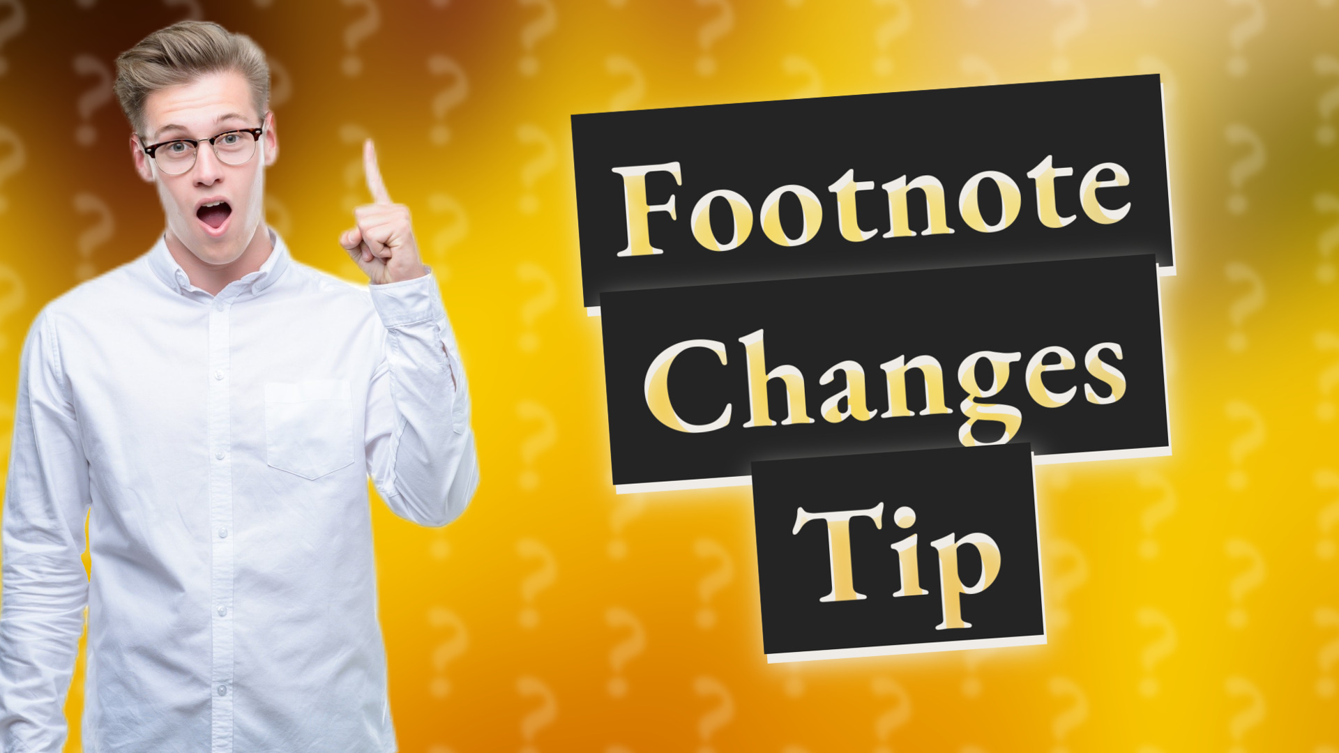 Footnote Changes Tip