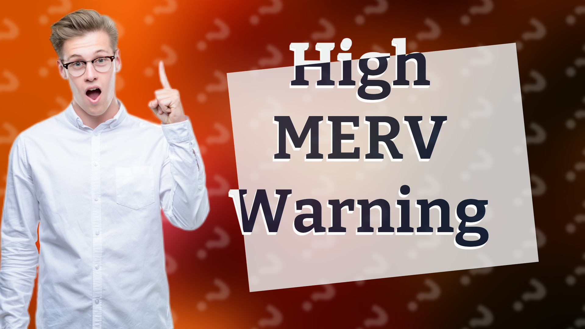 High MERV Warning