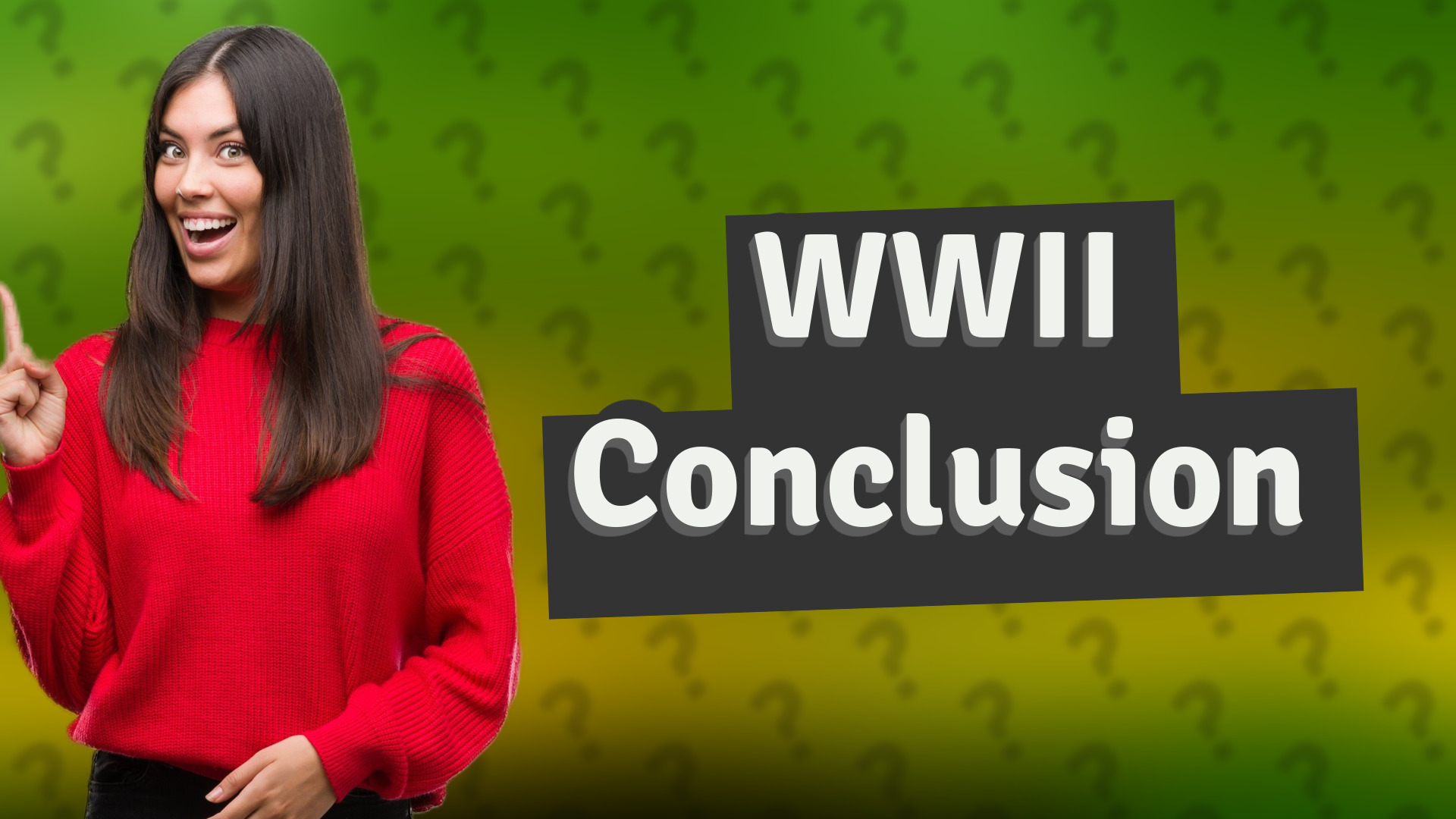 WWII Conclusion