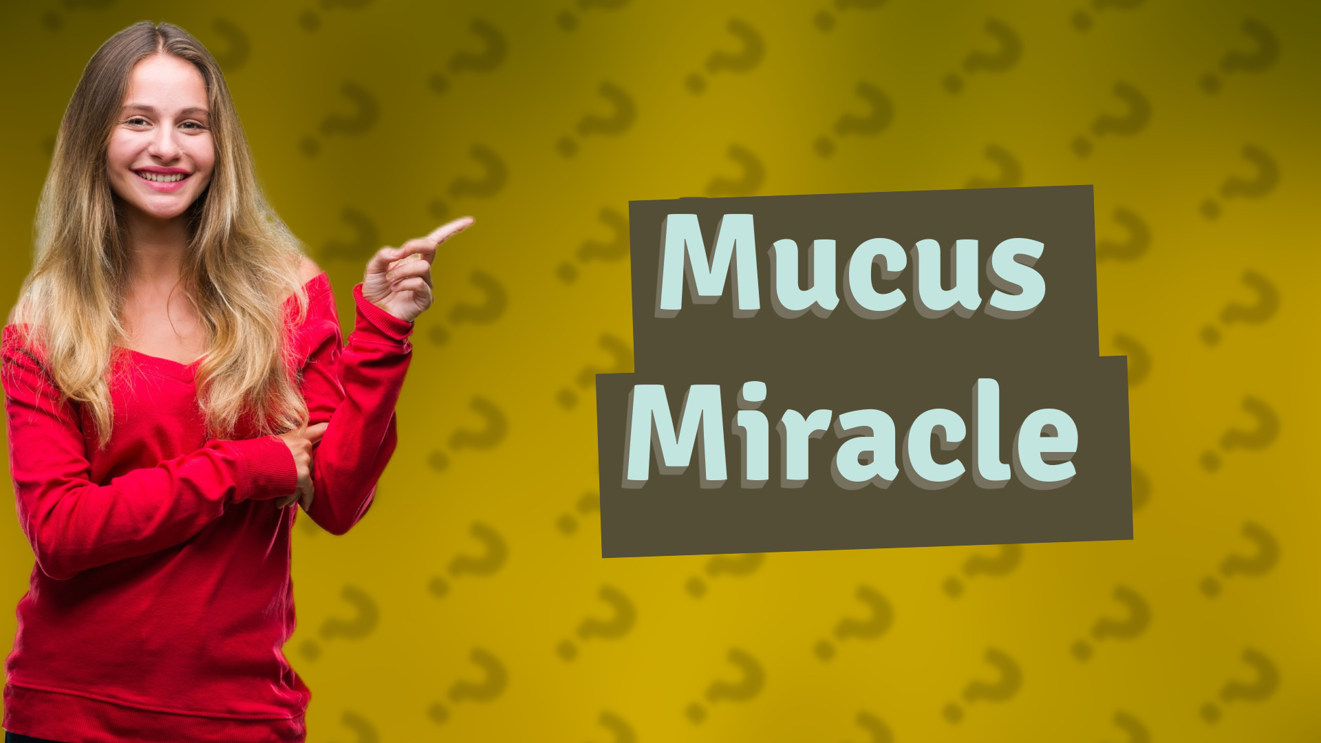 Mucus Miracle