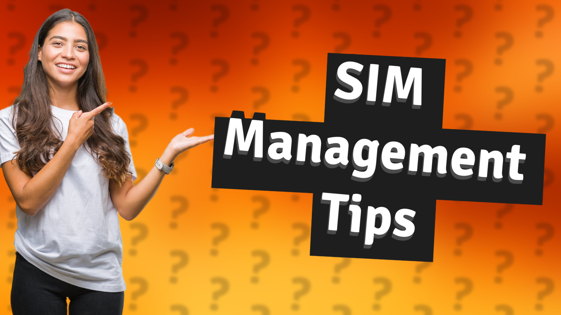 SIM Management Tips