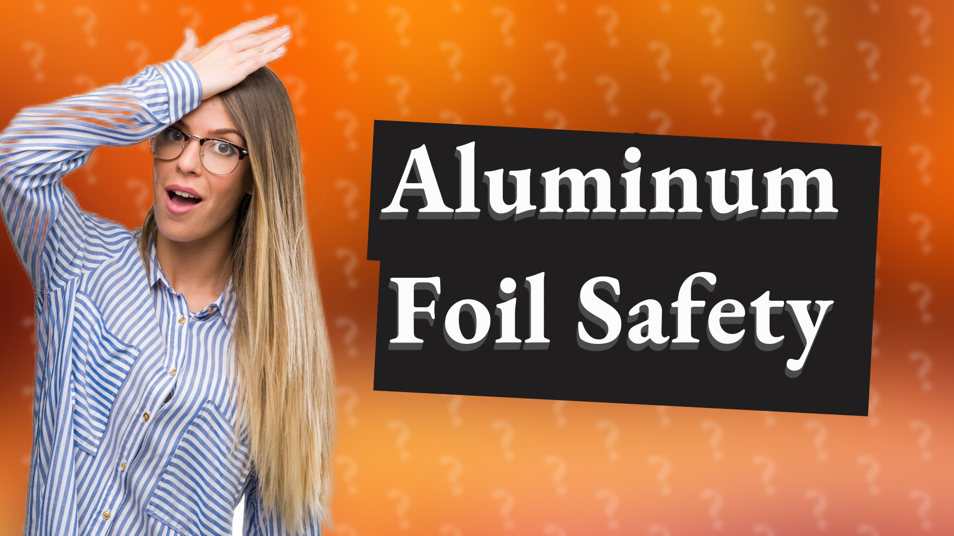 Aluminum Foil Safety