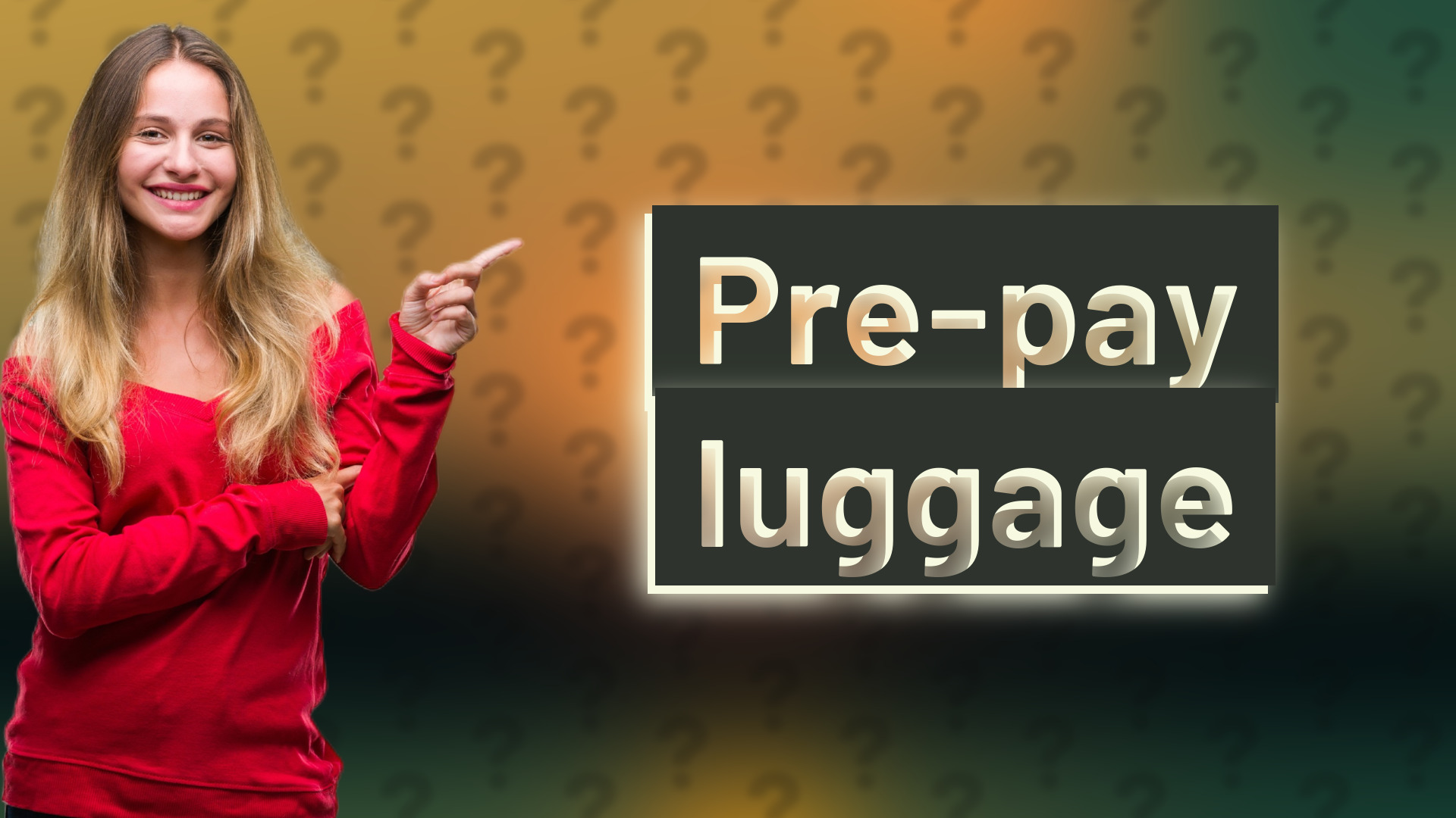 Pre-pay luggage
