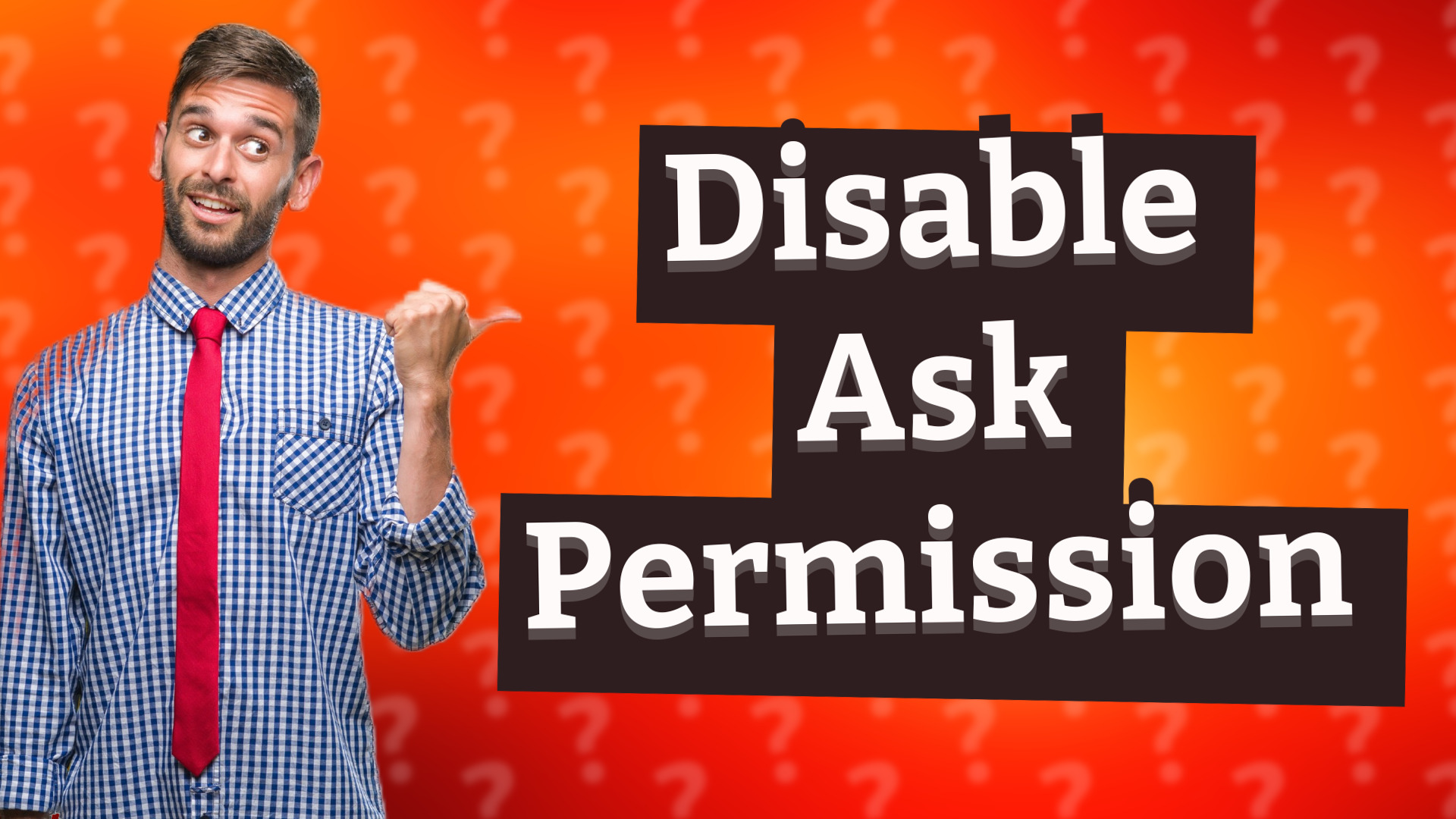 Disable Ask Permission