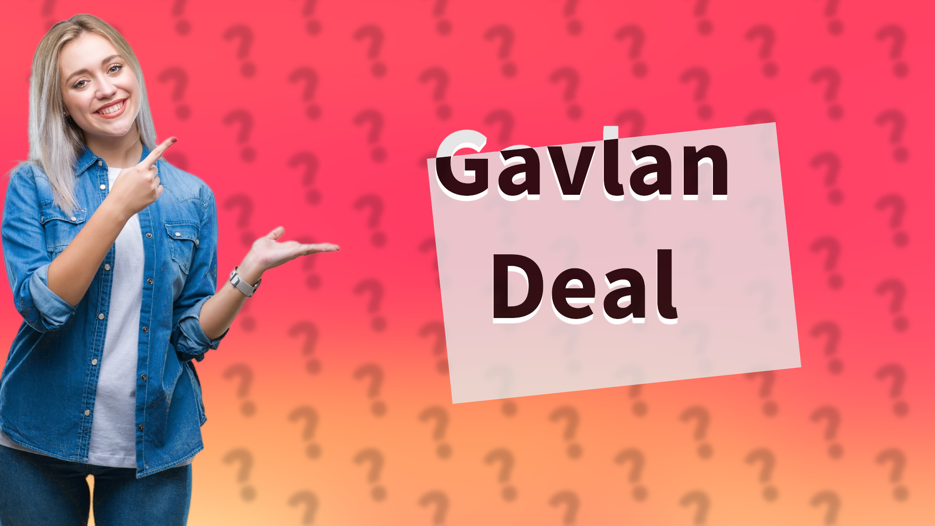 Gavlan Deal