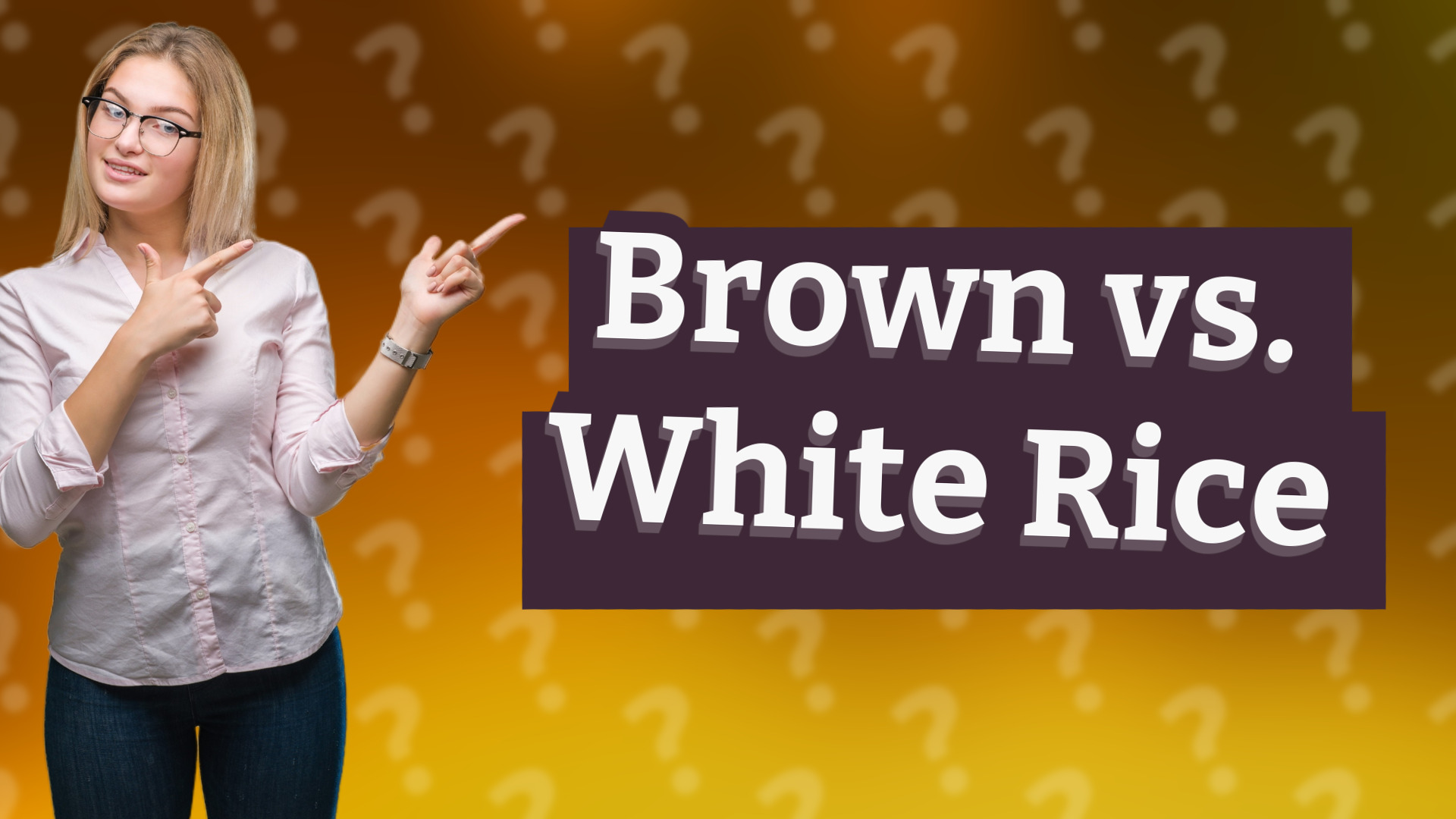 Brown vs. White Rice