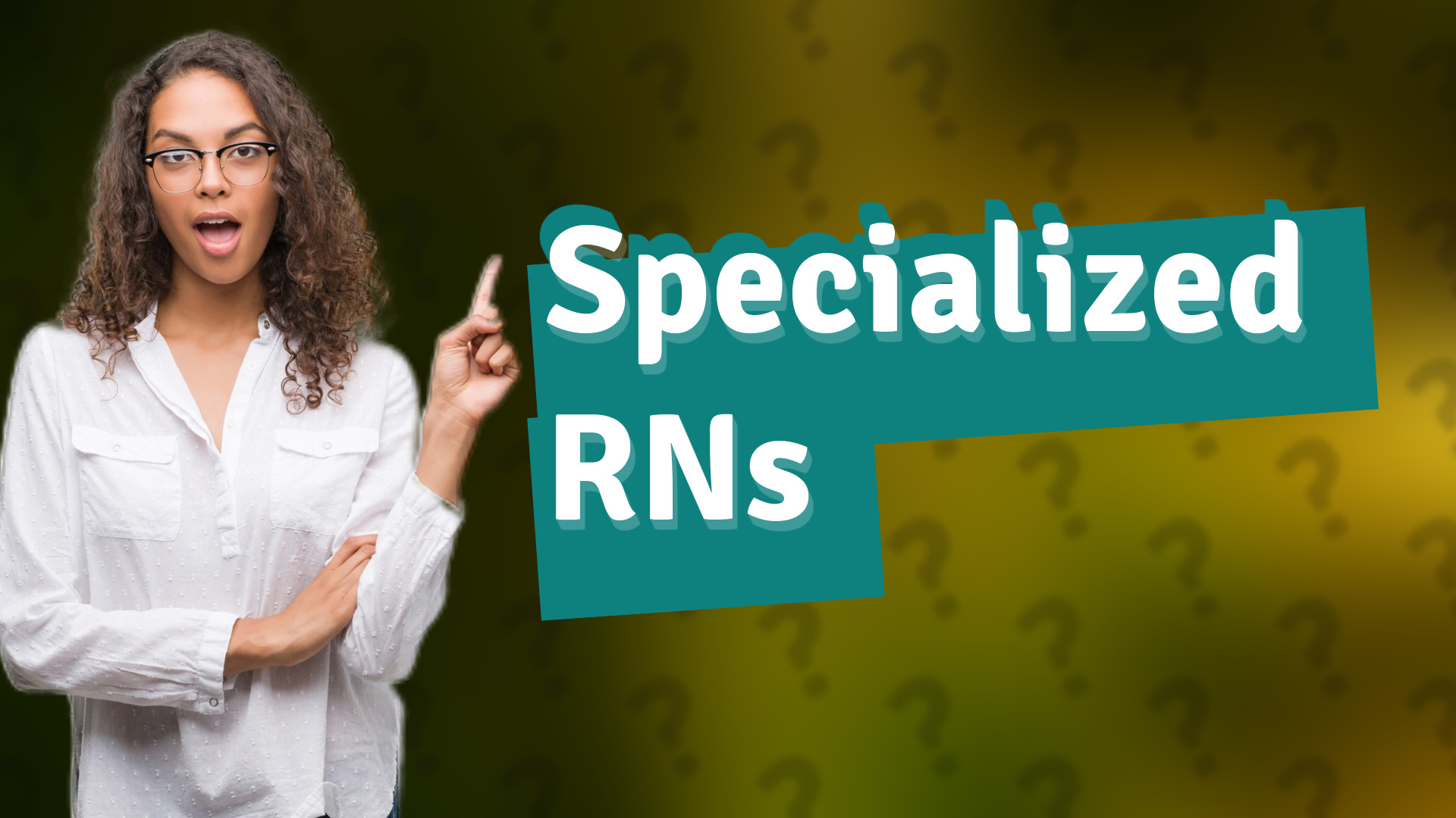 Specialized RNs