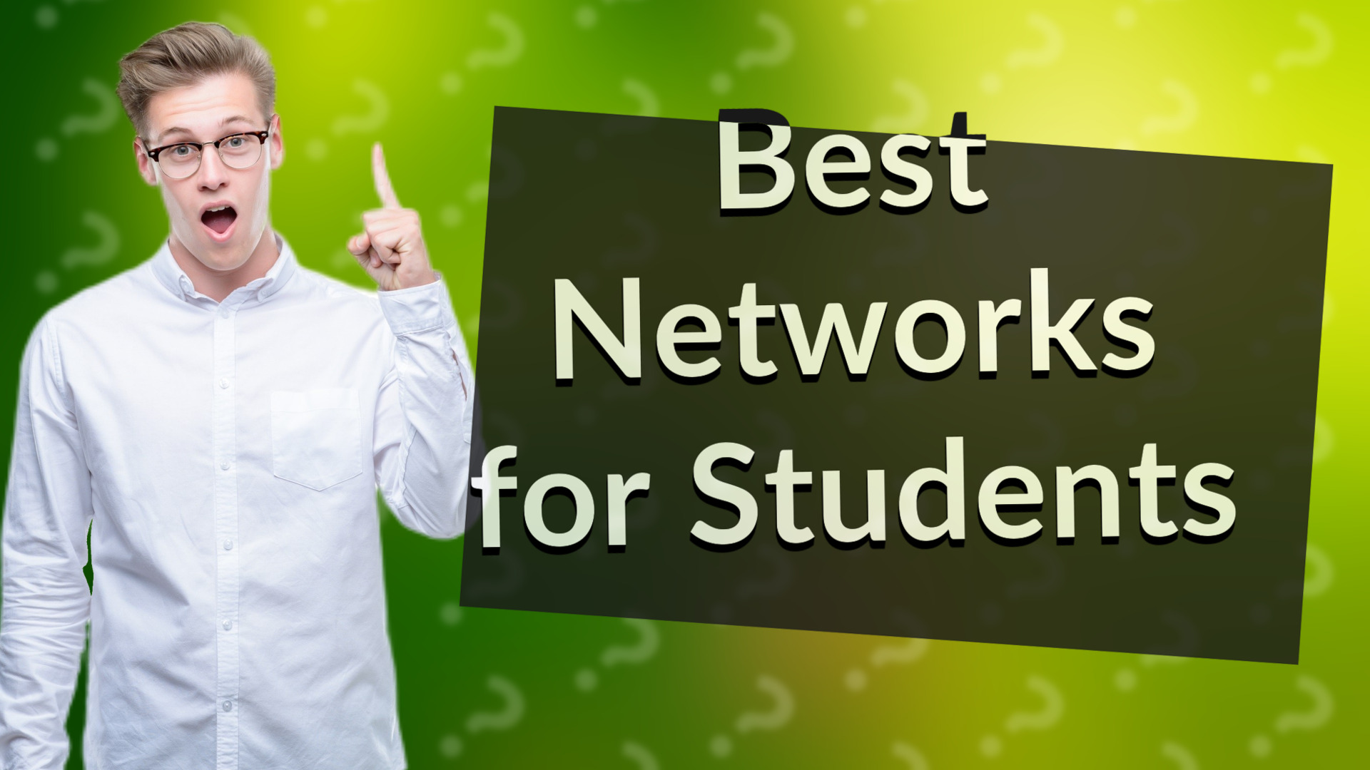 Best Networks for Students