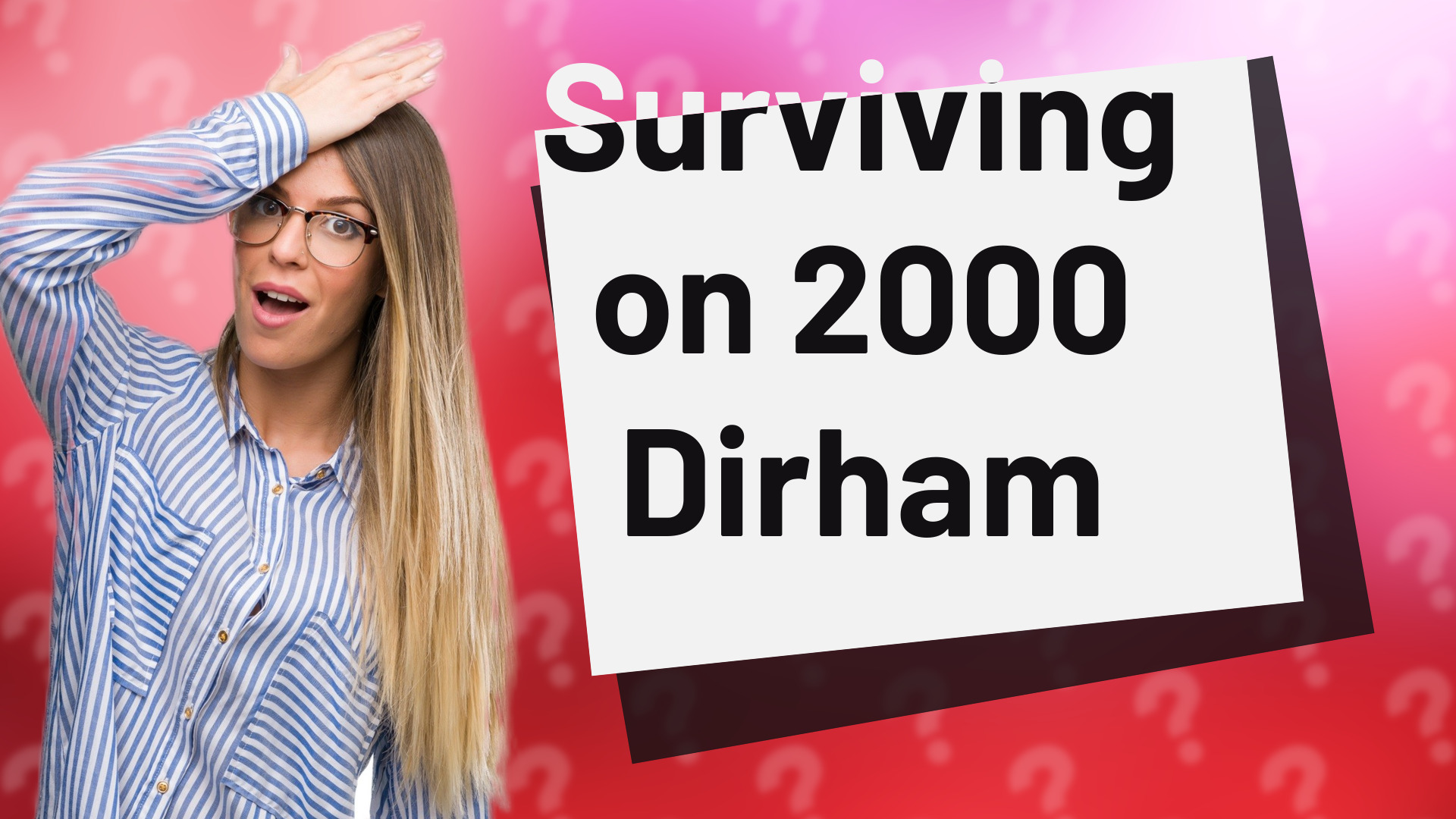 Surviving on 2000 Dirham