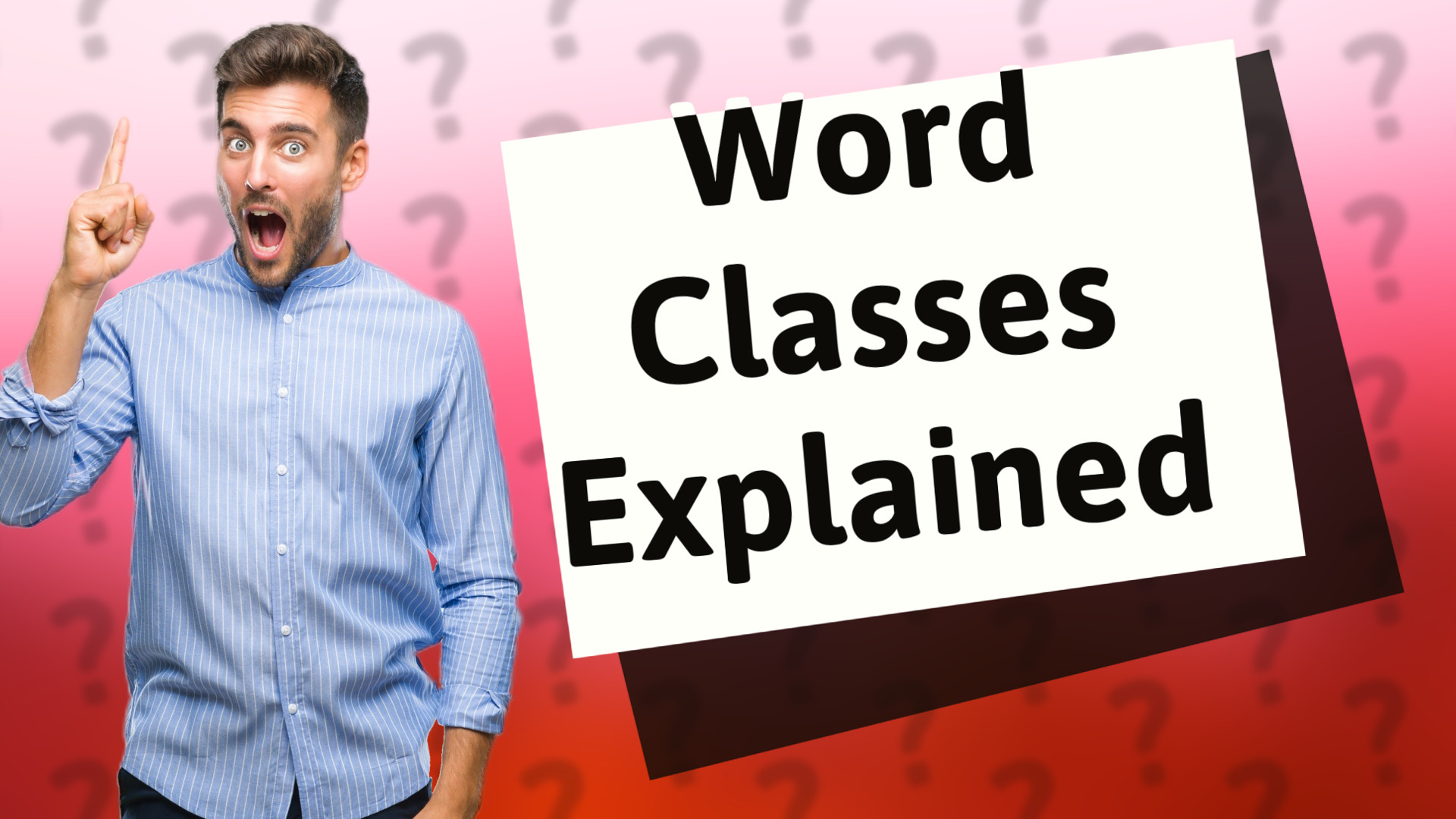 Word Classes Explained