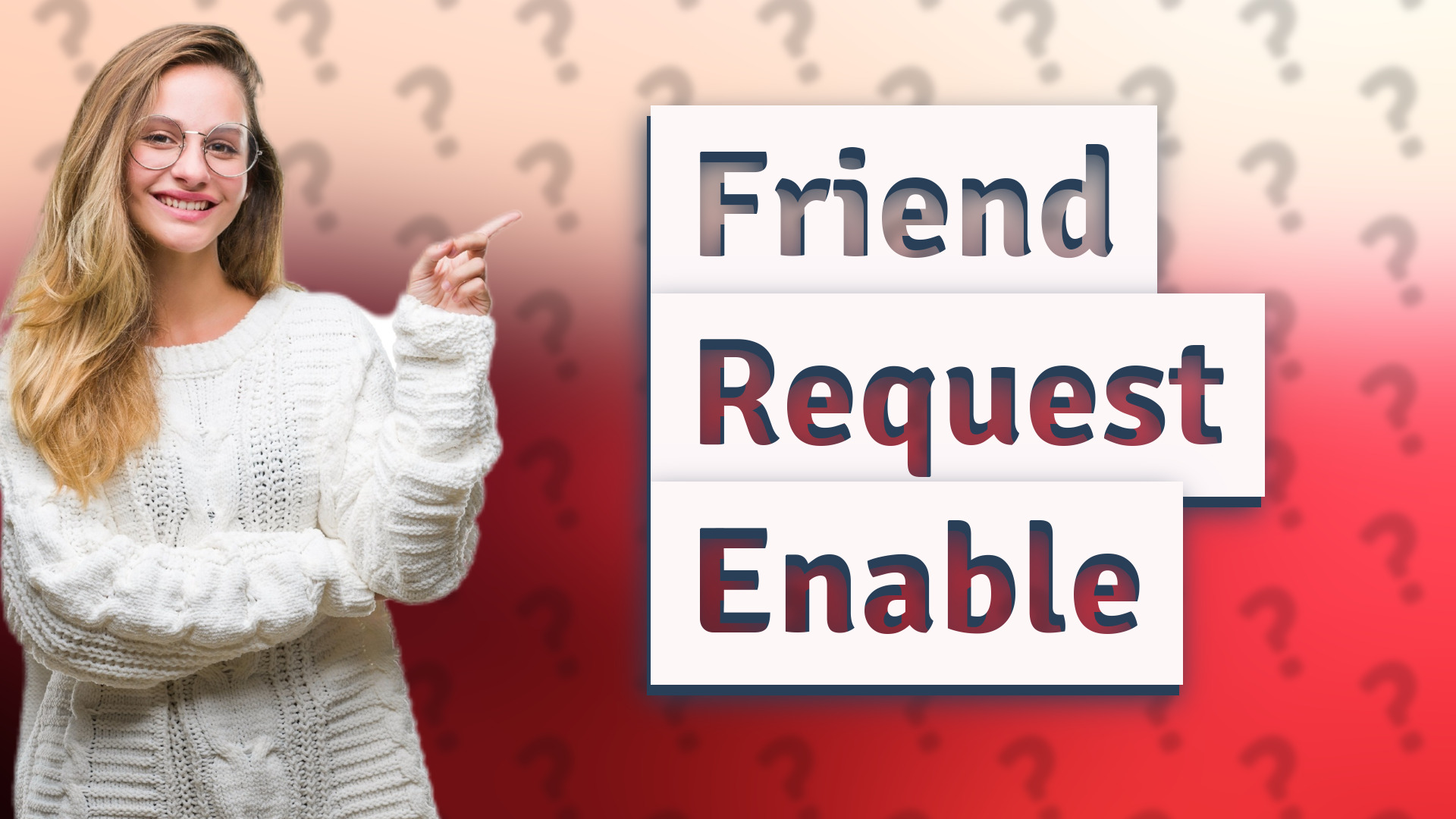 Friend Request Enable