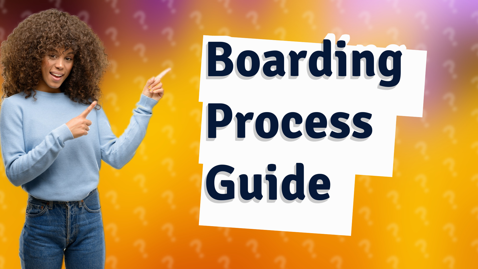 Boarding Process Guide