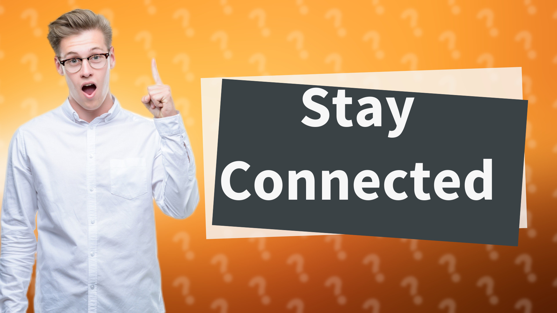 Stay Connected