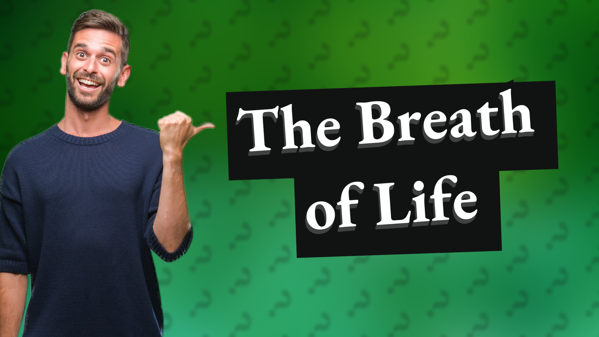 The Breath of Life