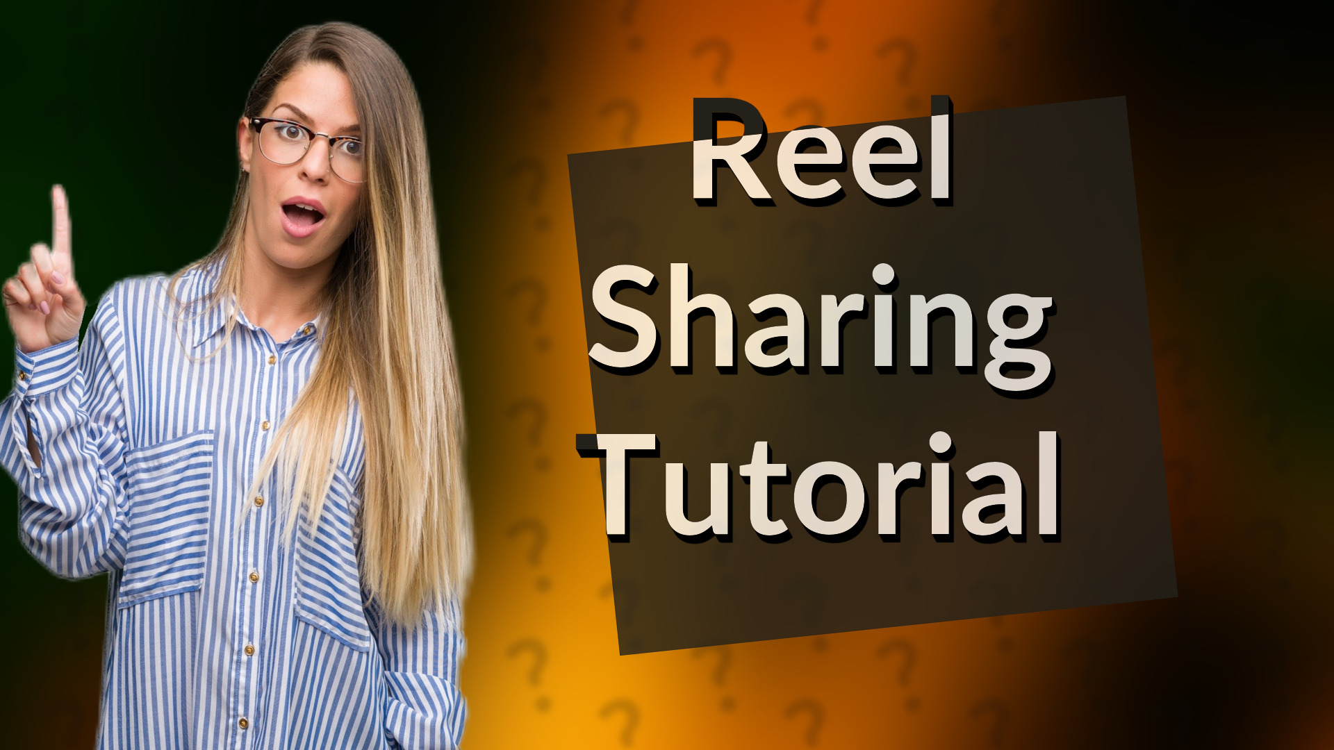 Reel Sharing Tutorial