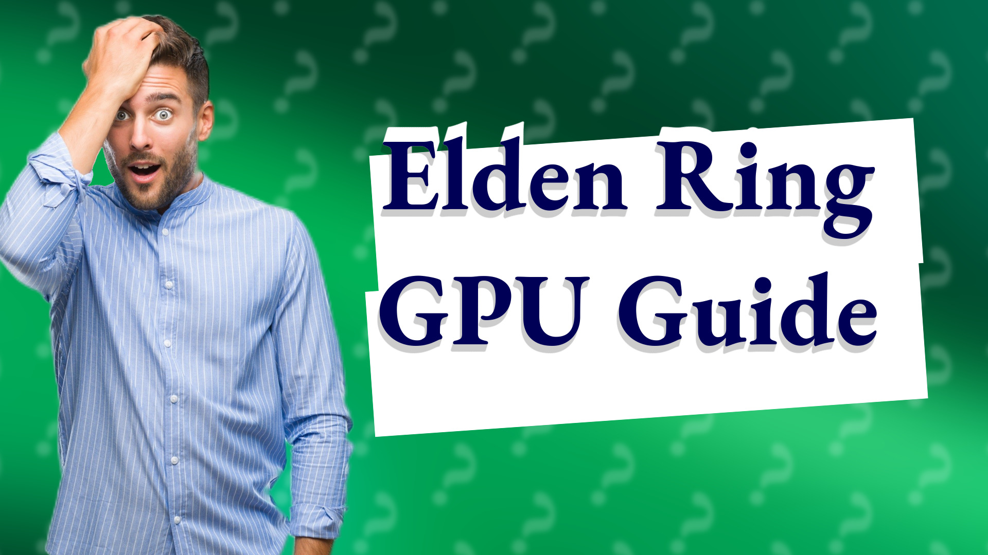 Elden Ring GPU Guide