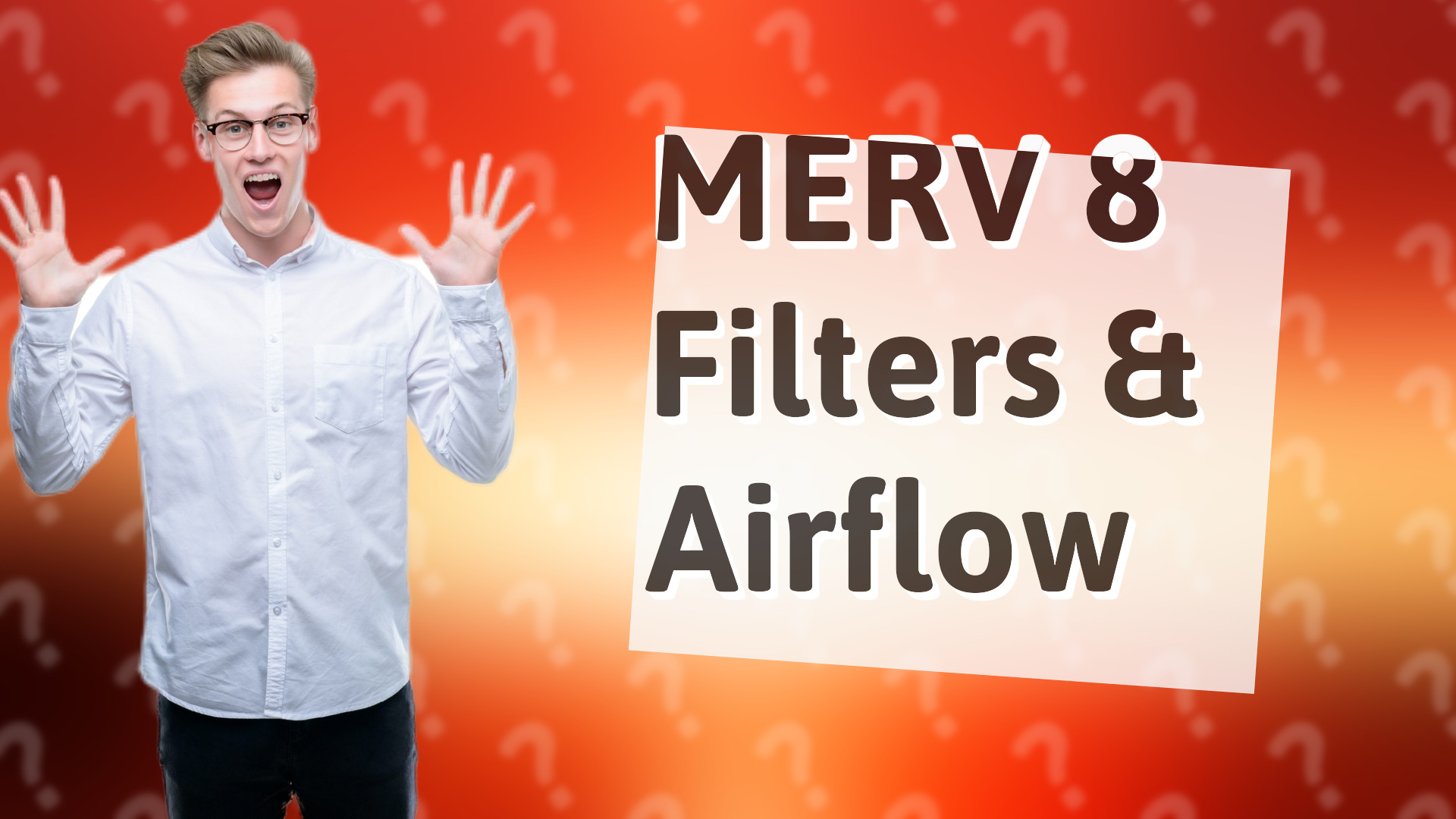 MERV 8 Filters & Airflow