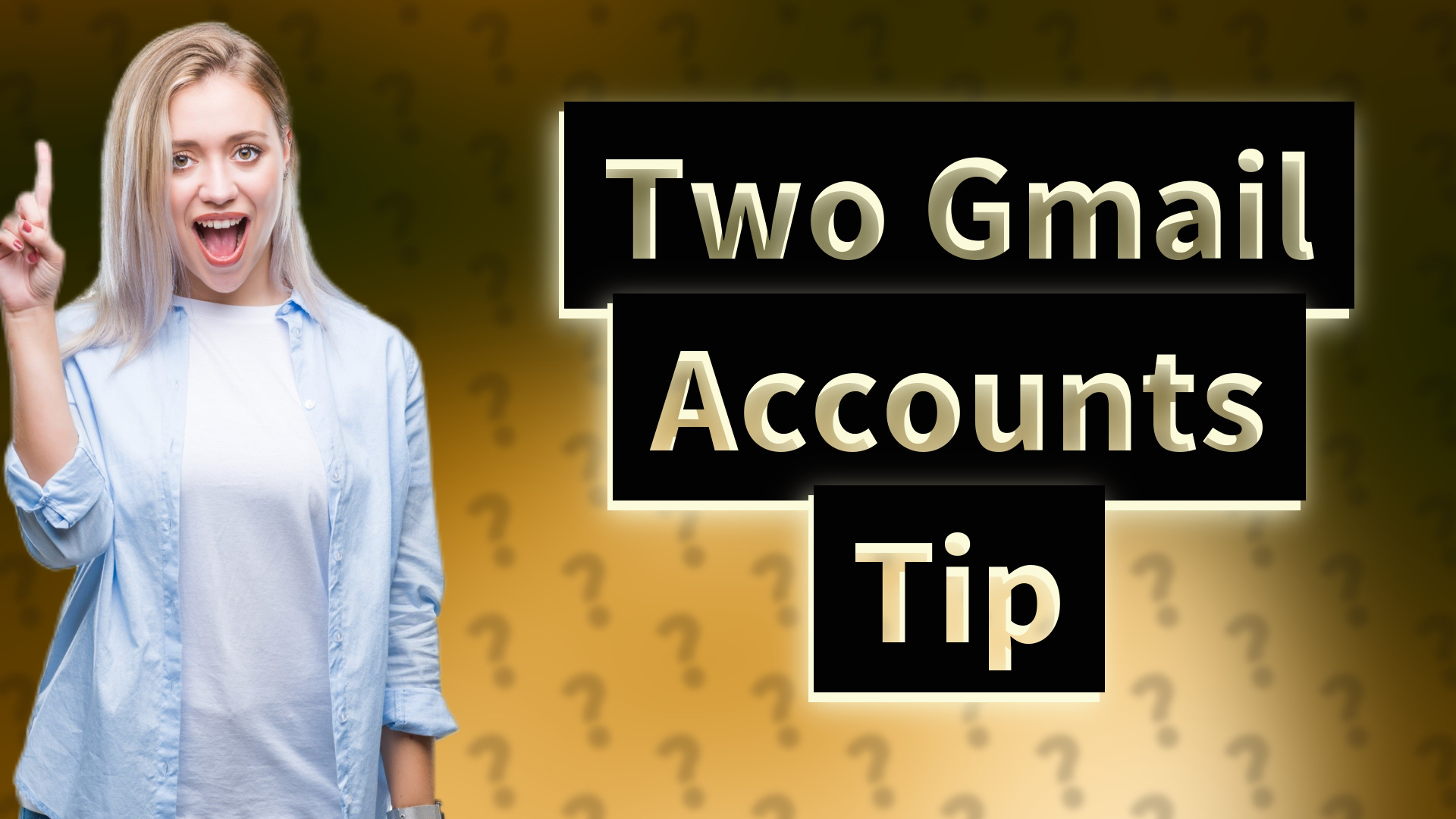 Two Gmail Accounts Tip