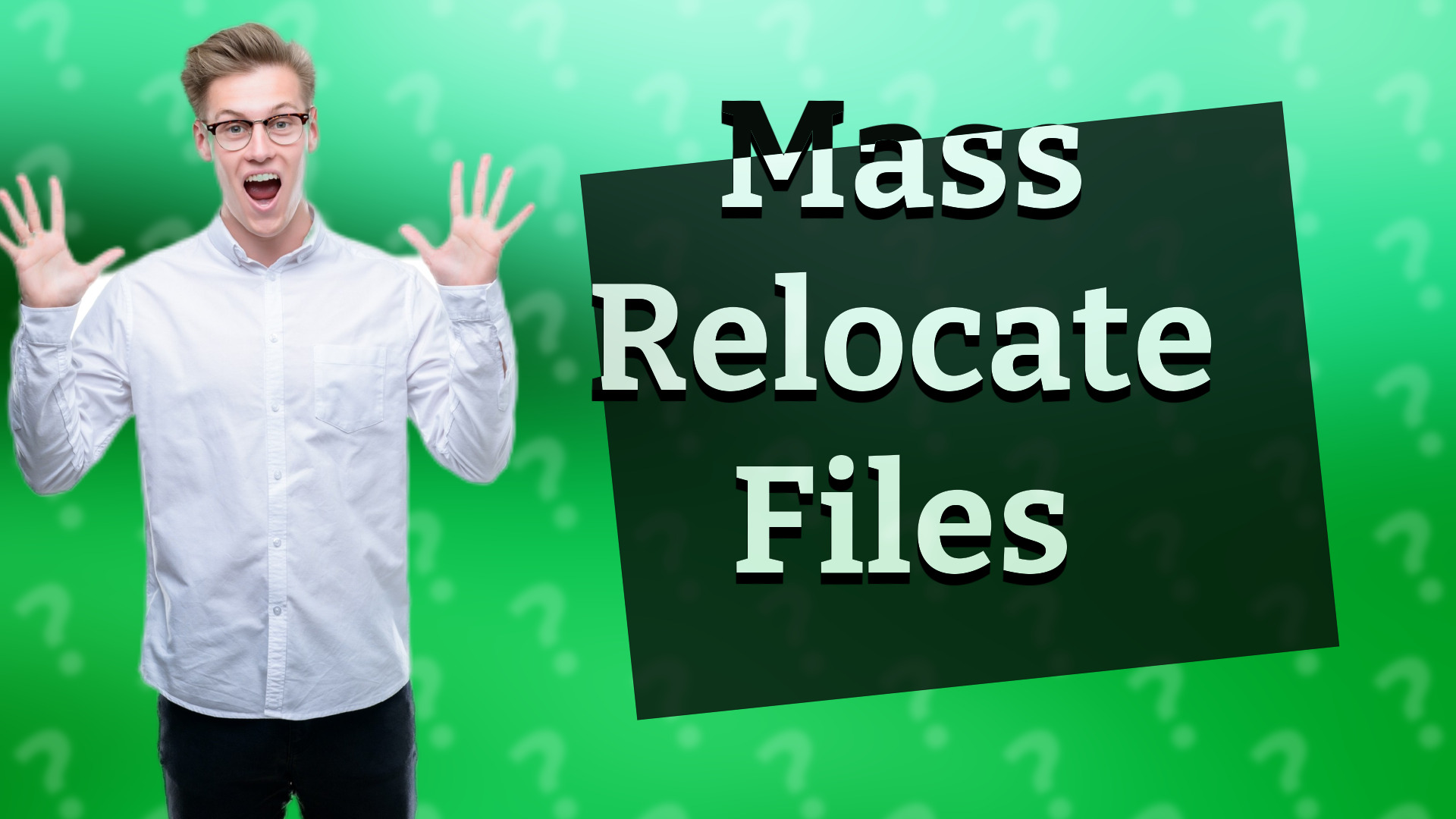 Mass Relocate Files