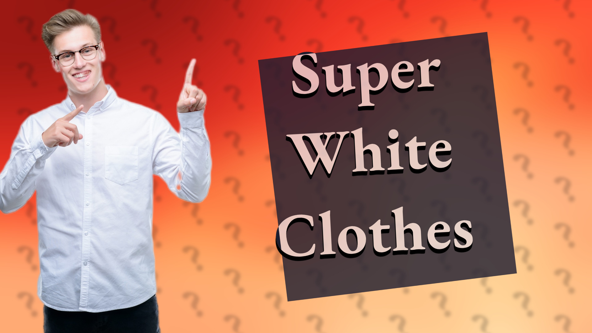 Super White Clothes