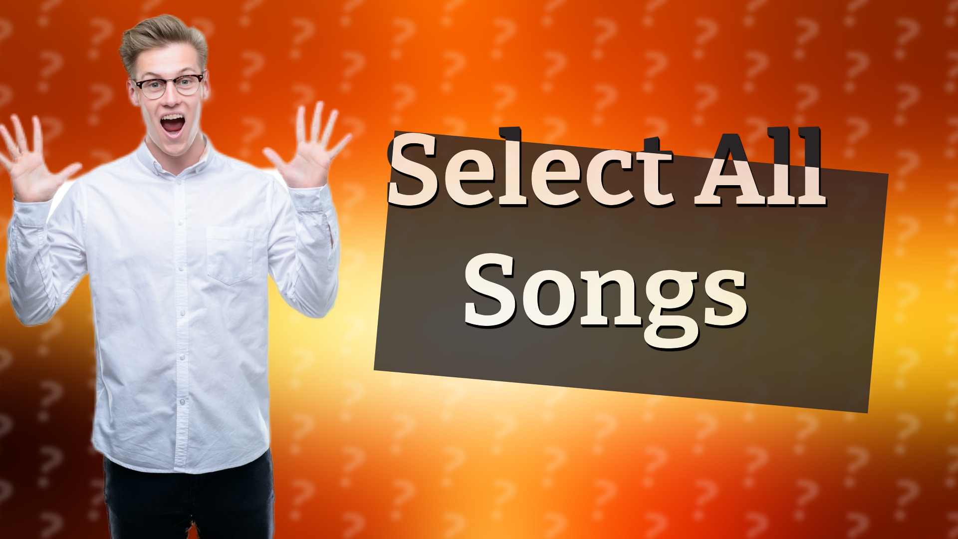 Select All Songs