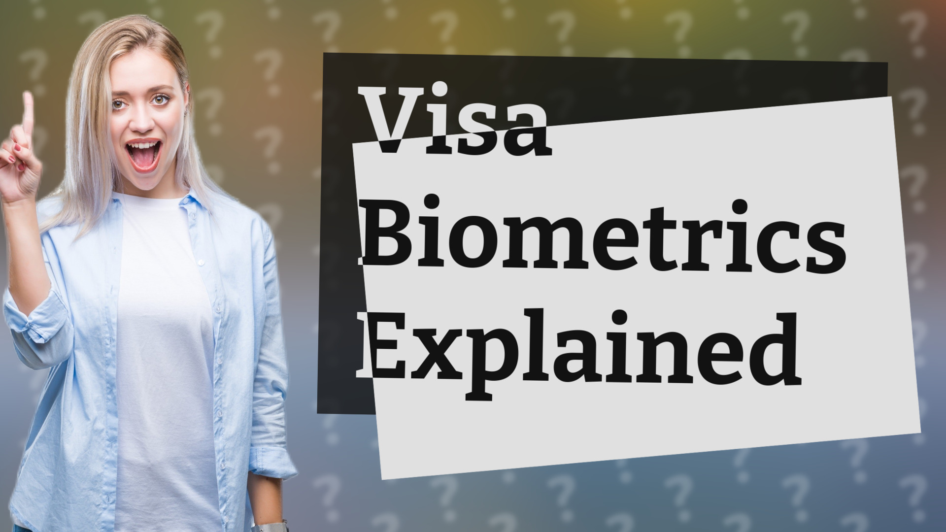 Visa Biometrics Explained