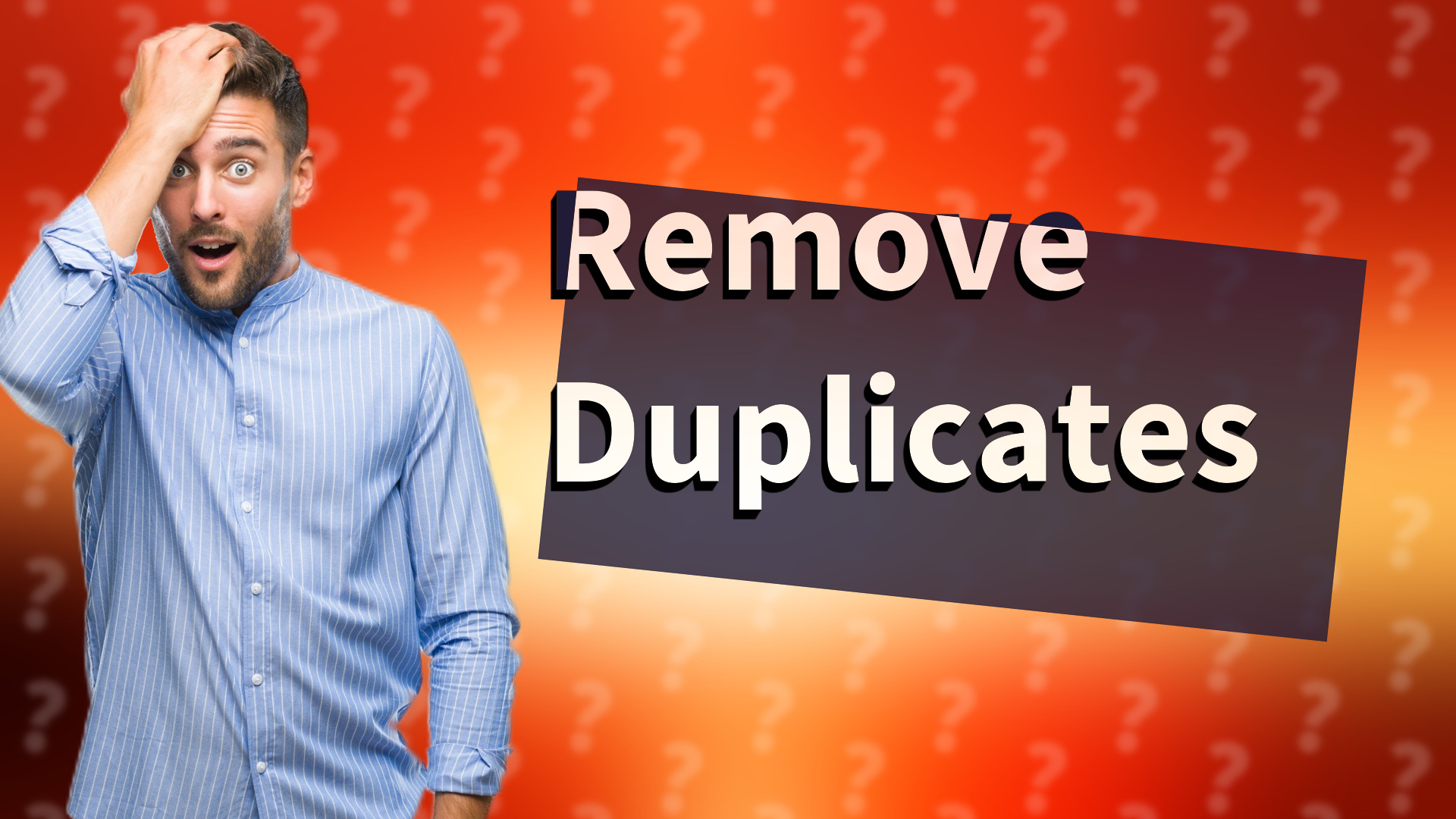 Remove Duplicates
