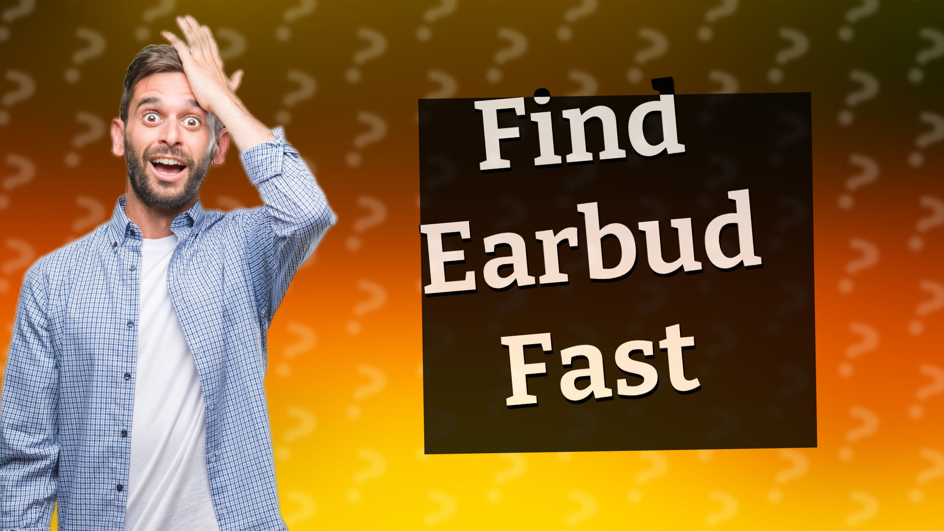 Find Earbud Fast