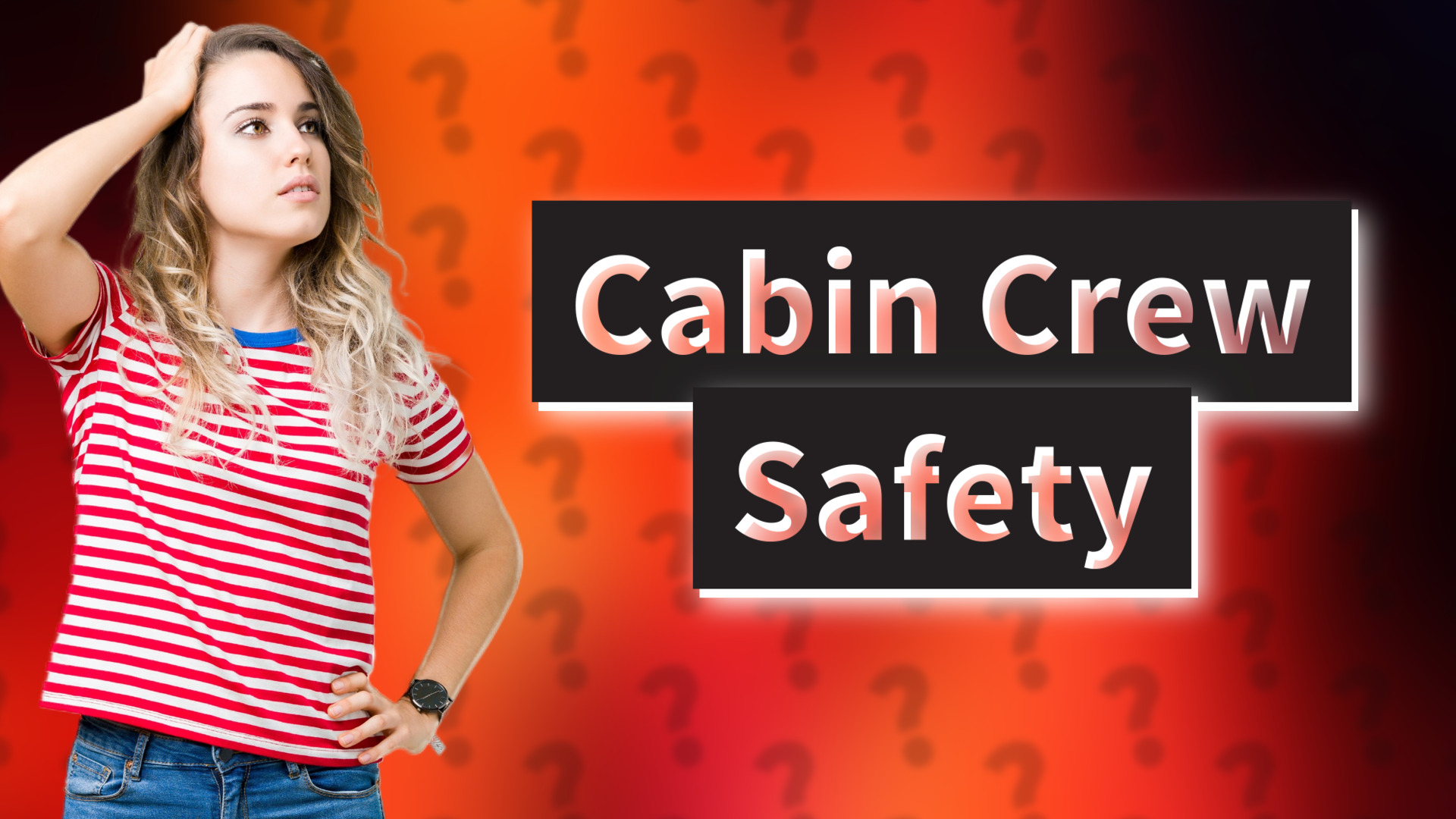 Cabin Crew Safety