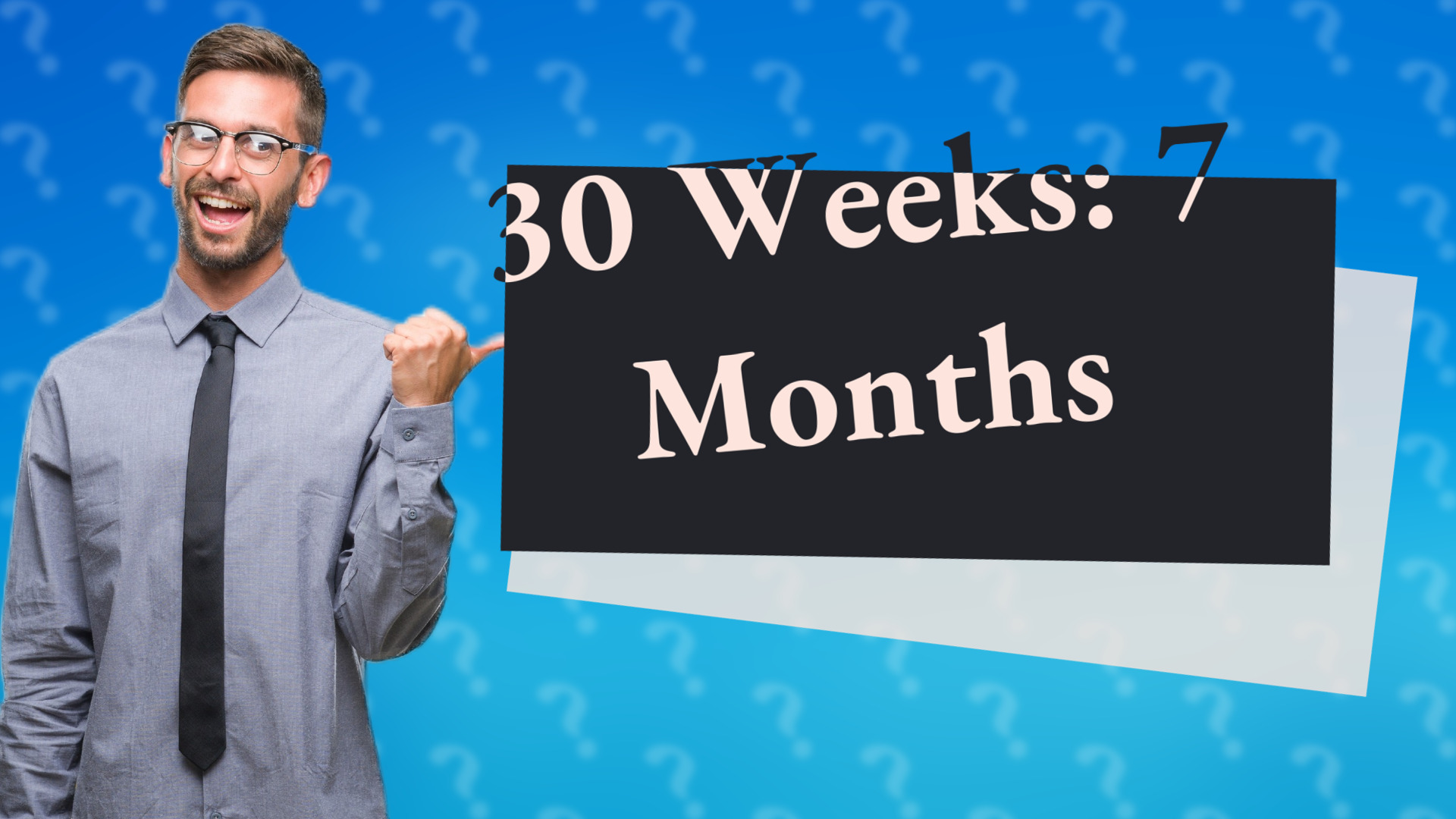 30 Weeks: 7 Months