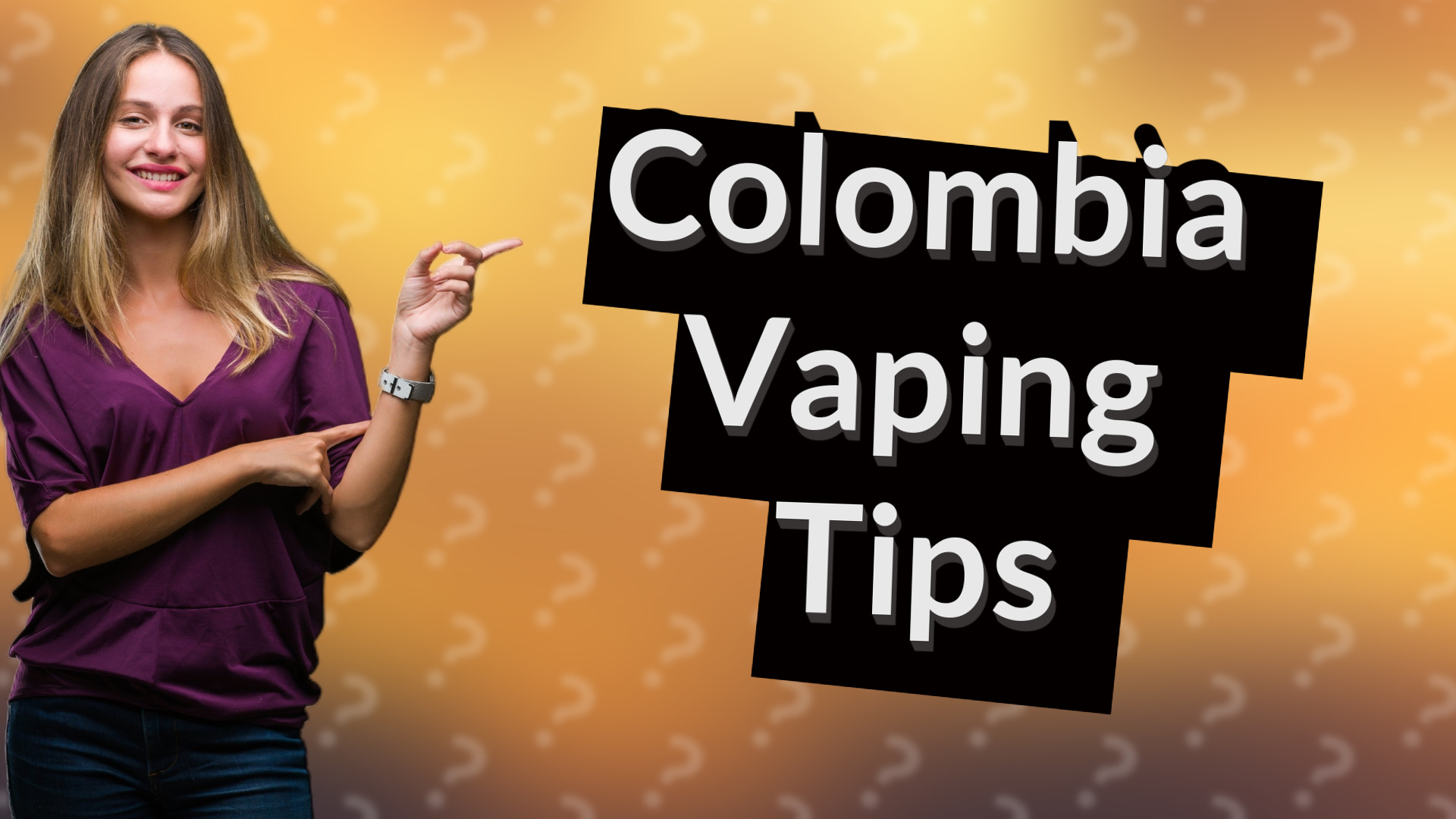 Colombia Vaping Tips