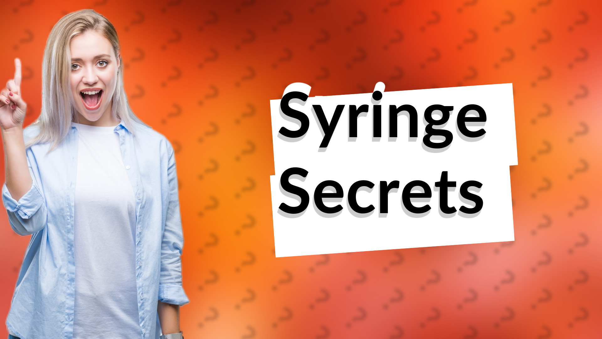 Syringe Secrets