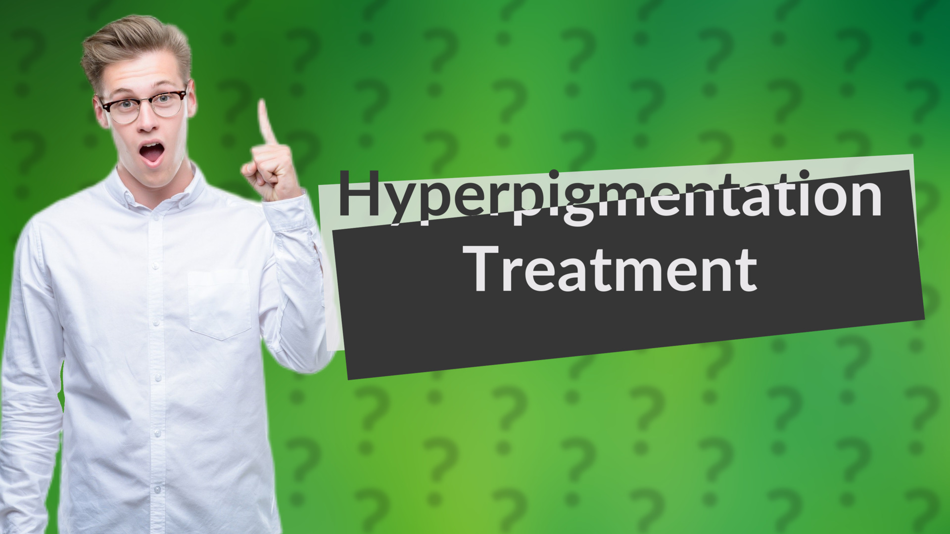 Hyperpigmentation Treatment