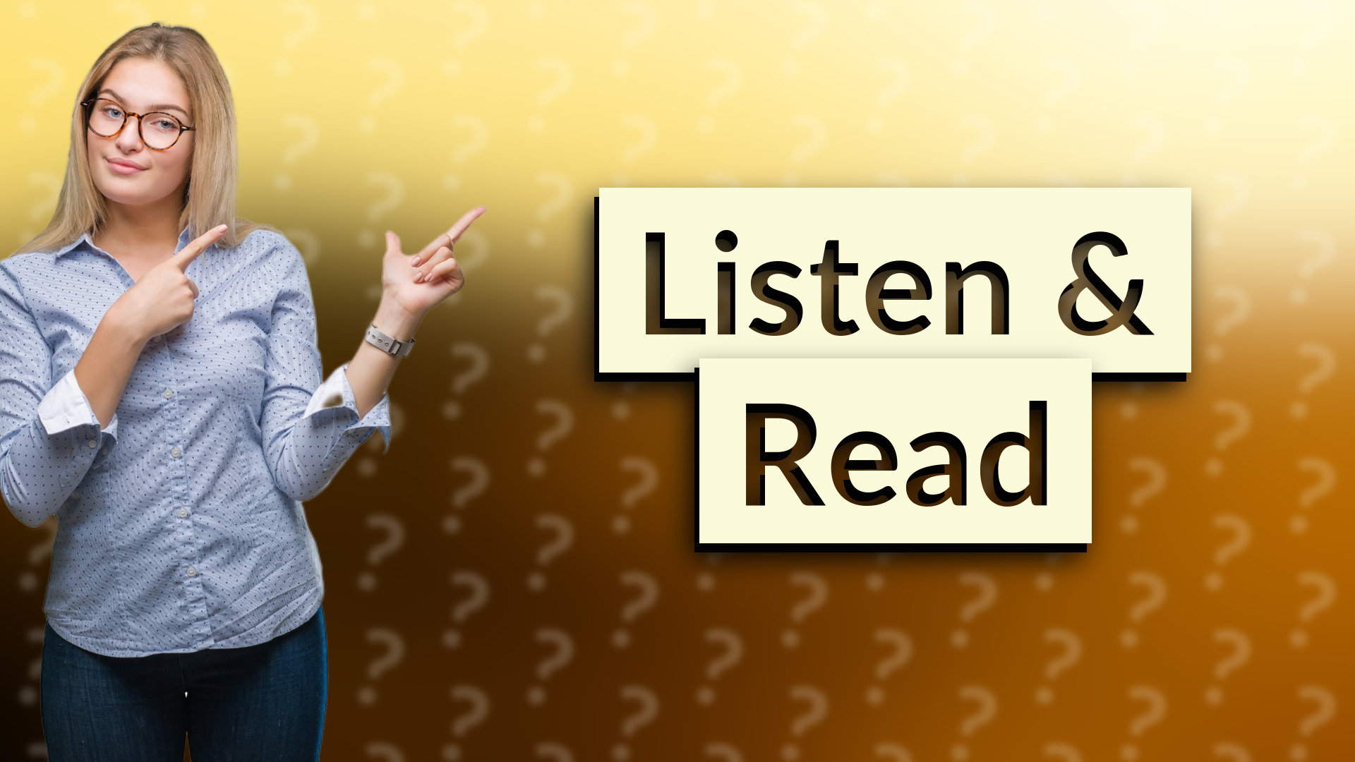 Listen & Read