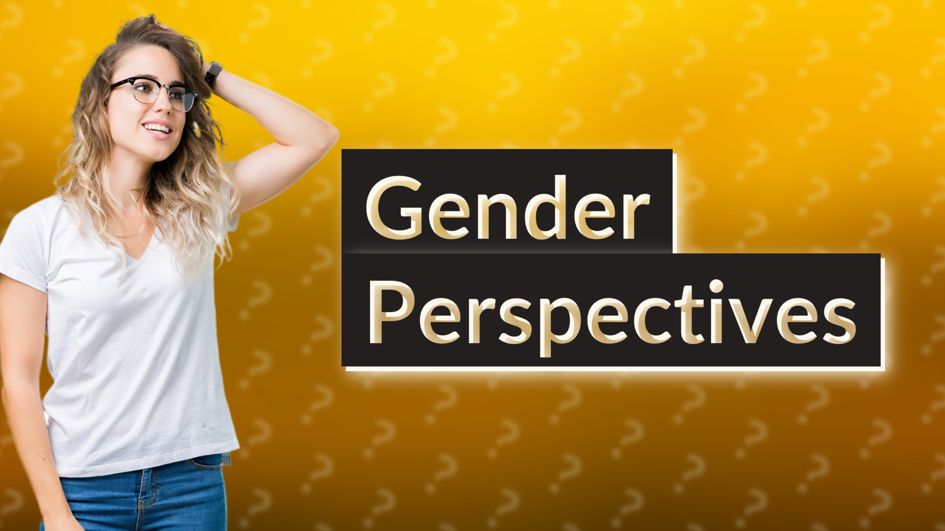 Gender Perspectives