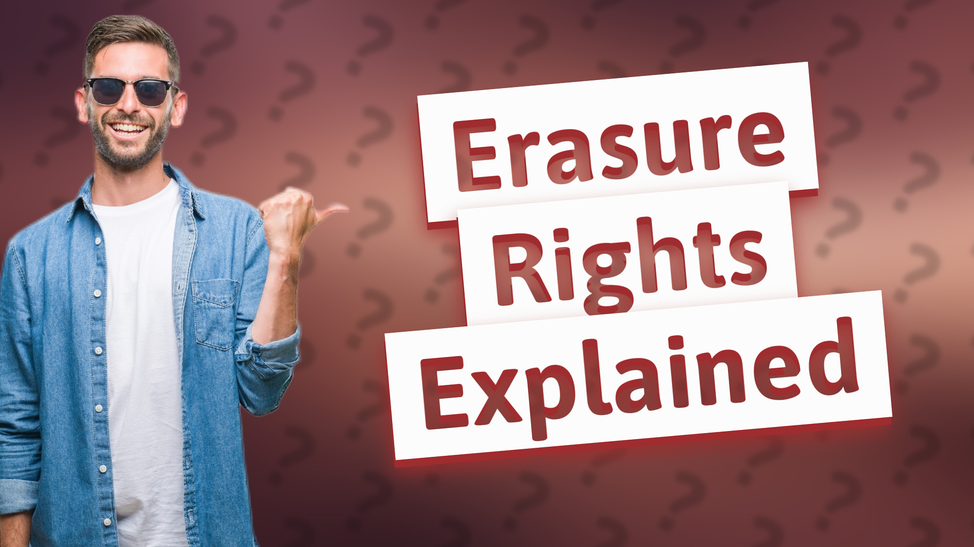 Erasure Rights Explained