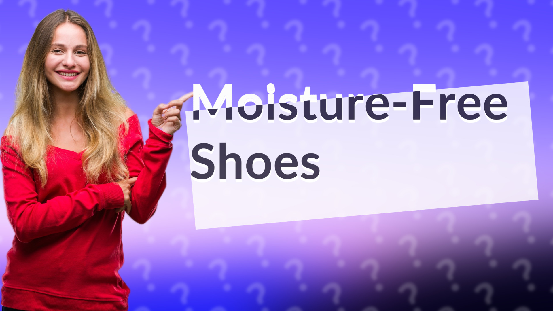 Moisture-Free Shoes