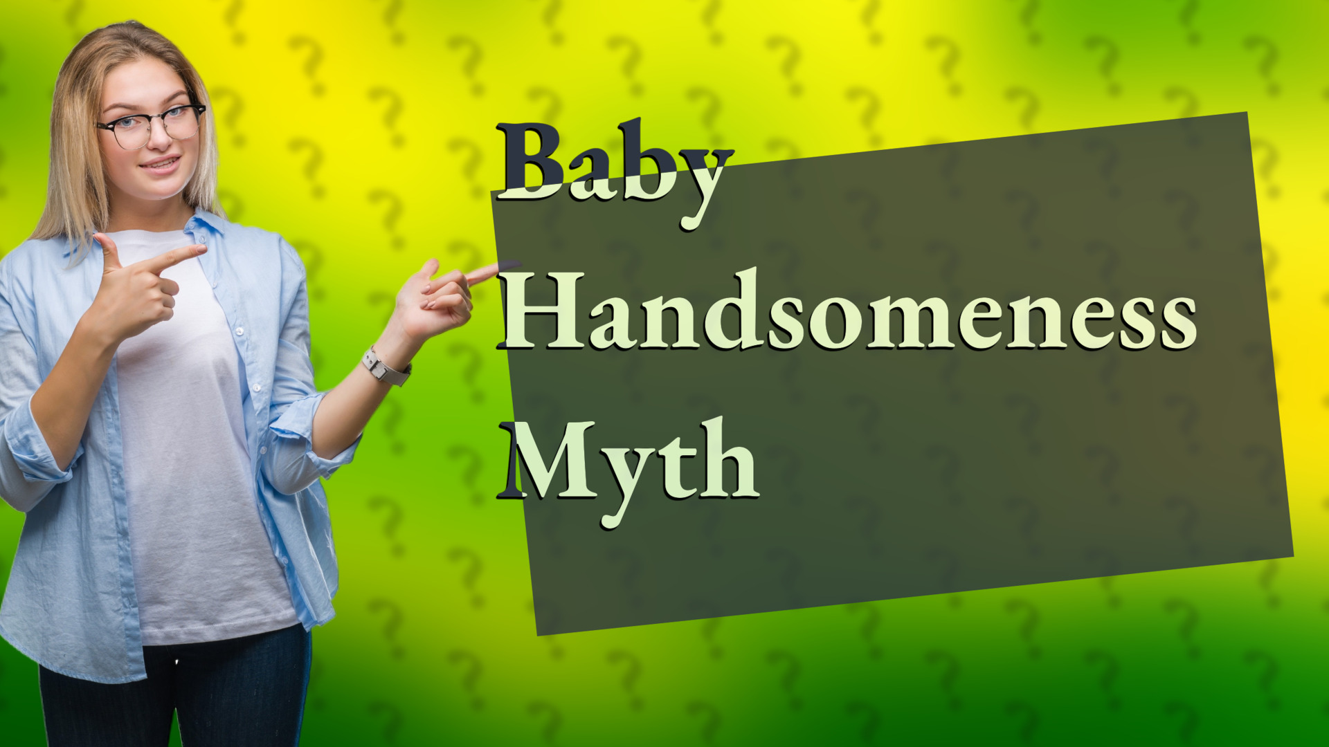 Baby Handsomeness Myth
