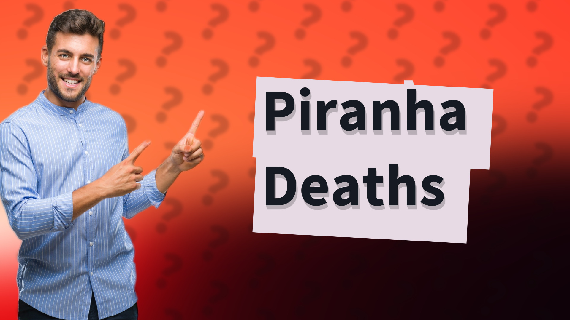 Piranha Deaths