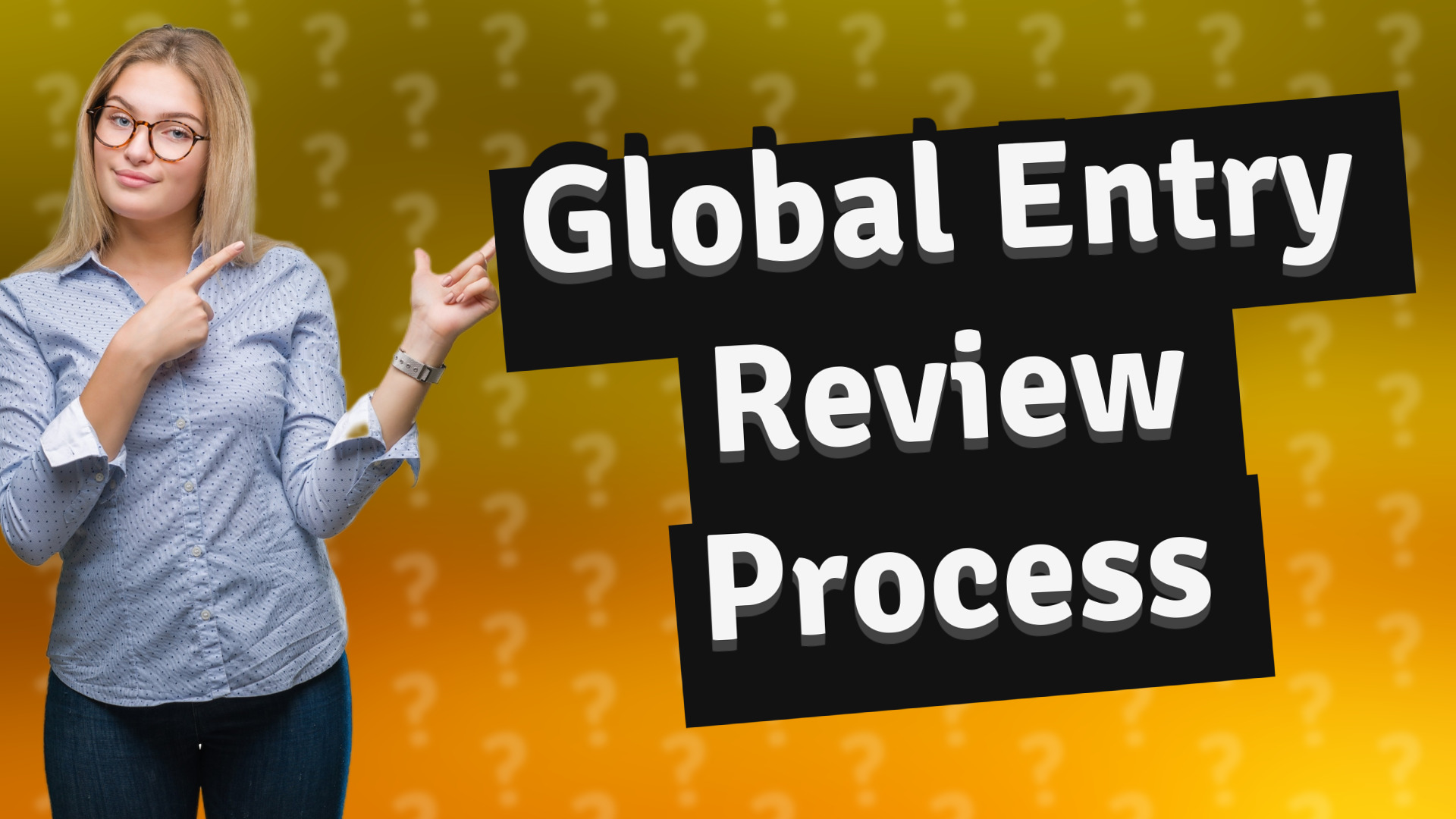 Global Entry Review Process