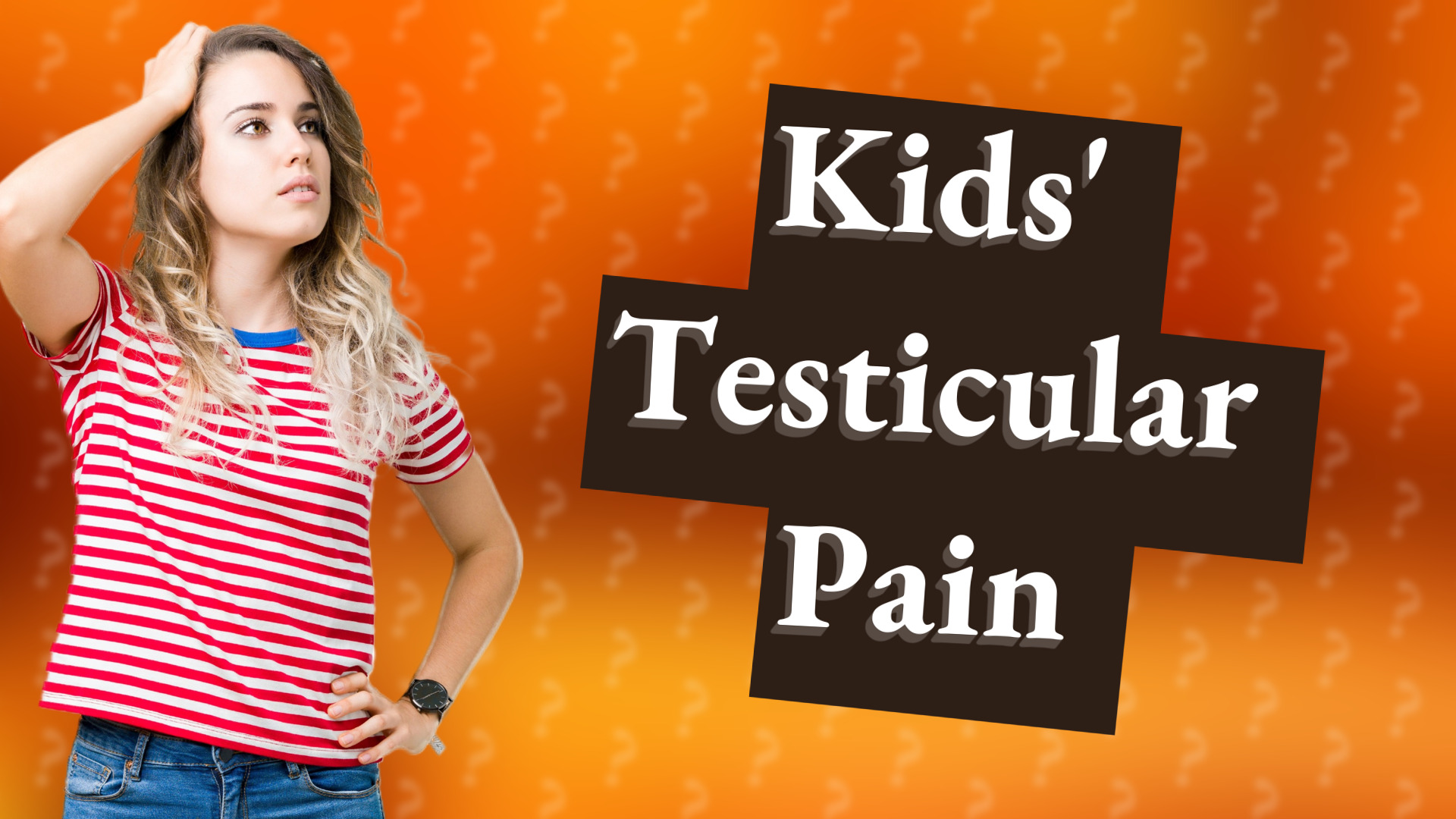 Kids' Testicular Pain