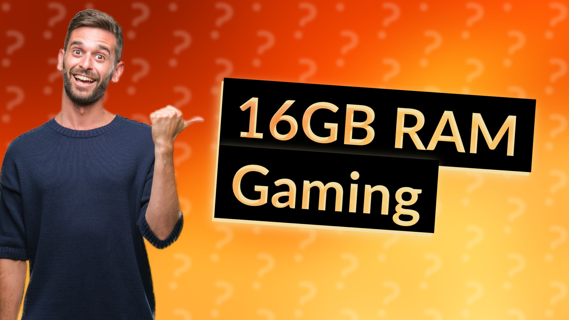 16GB RAM Gaming