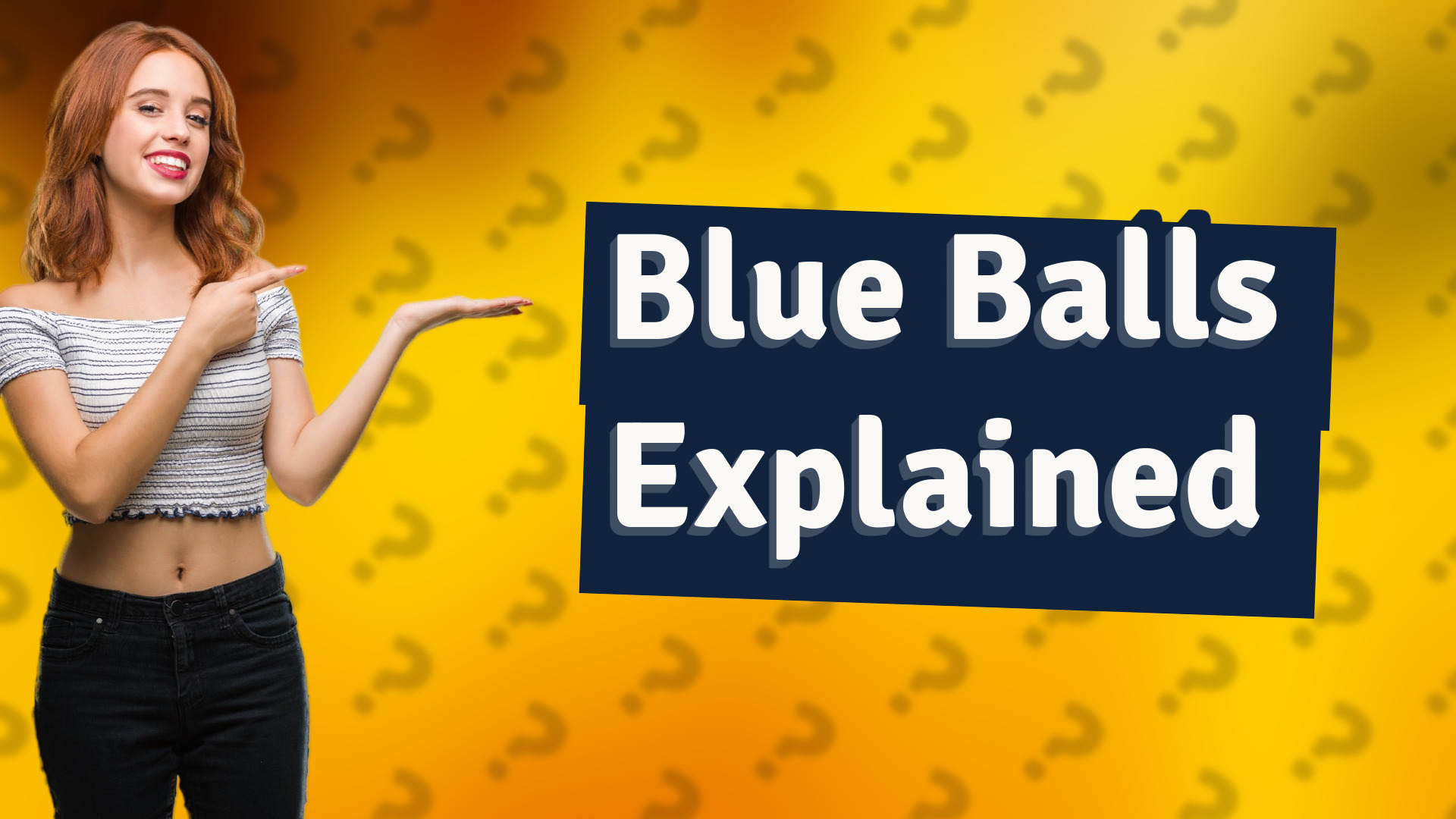 Blue Balls Explained