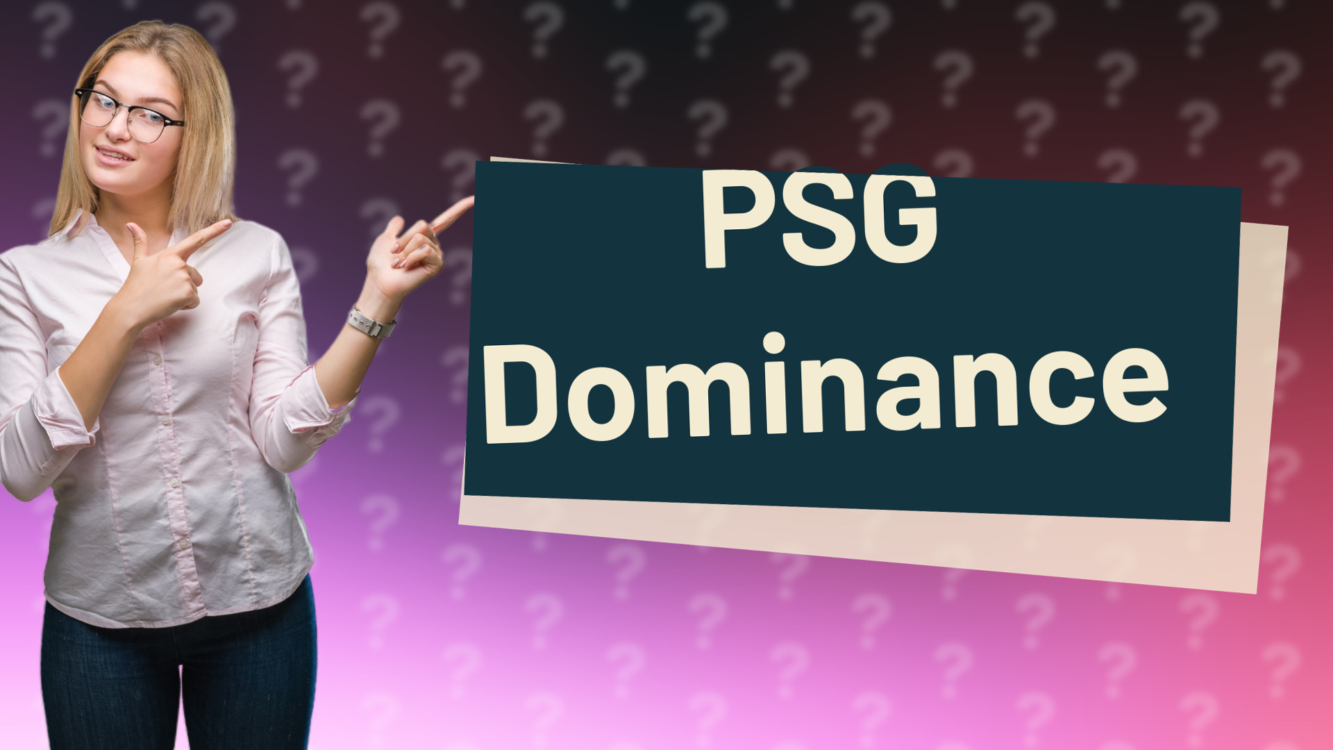 PSG Dominance