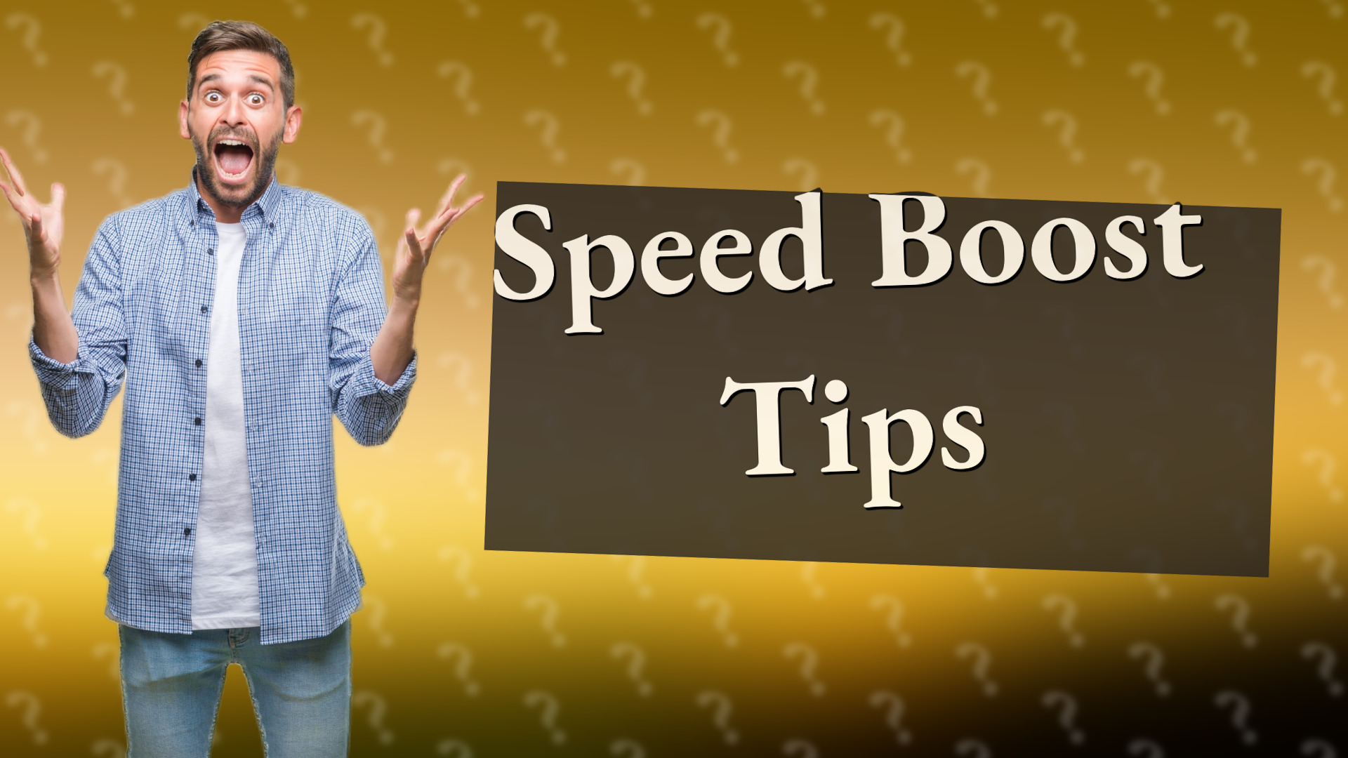 Speed Boost Tips