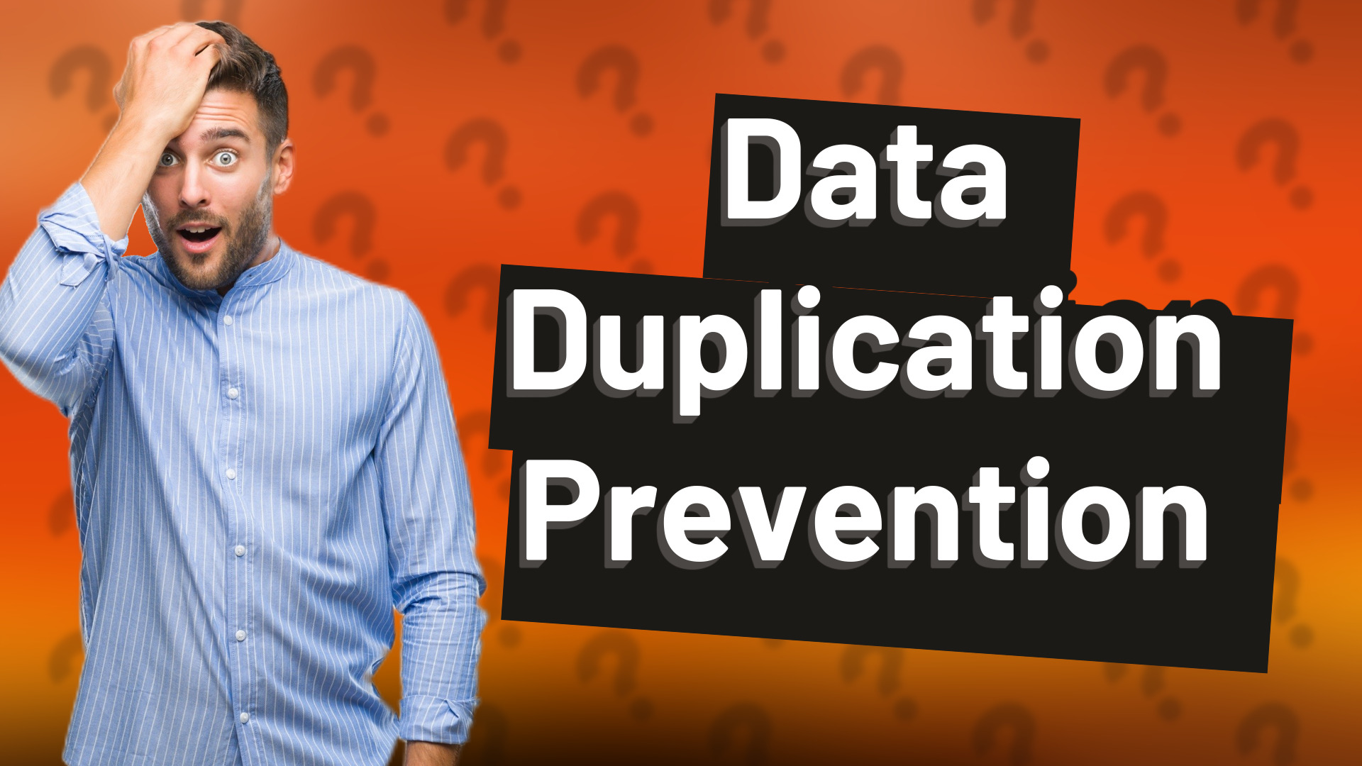 Data Duplication Prevention