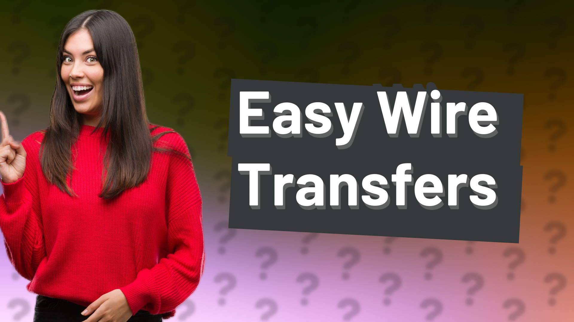 Easy Wire Transfers